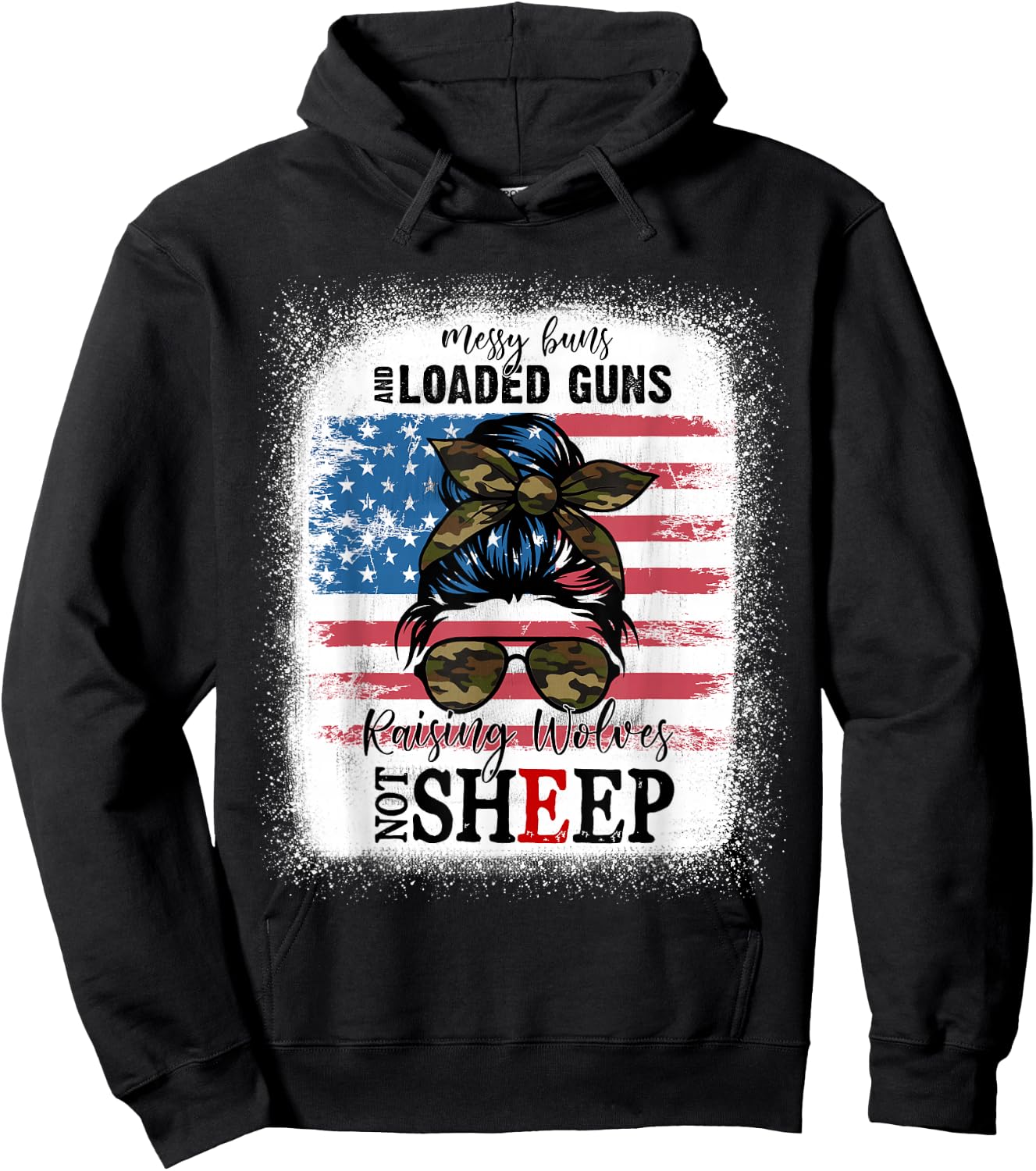 US Flag Messy Buns And Loaded G-uns Raising Wolves Not Sheep Hoodie - Hoodie | Black