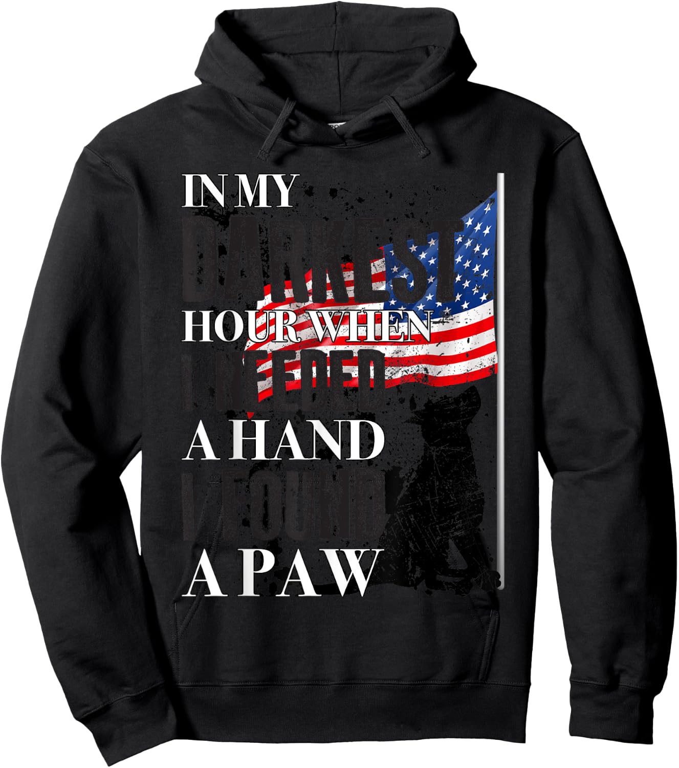 In My Darkest Hour I Reached For A Hand Found A Paw , Grey Hoodie - Hoodie | Black