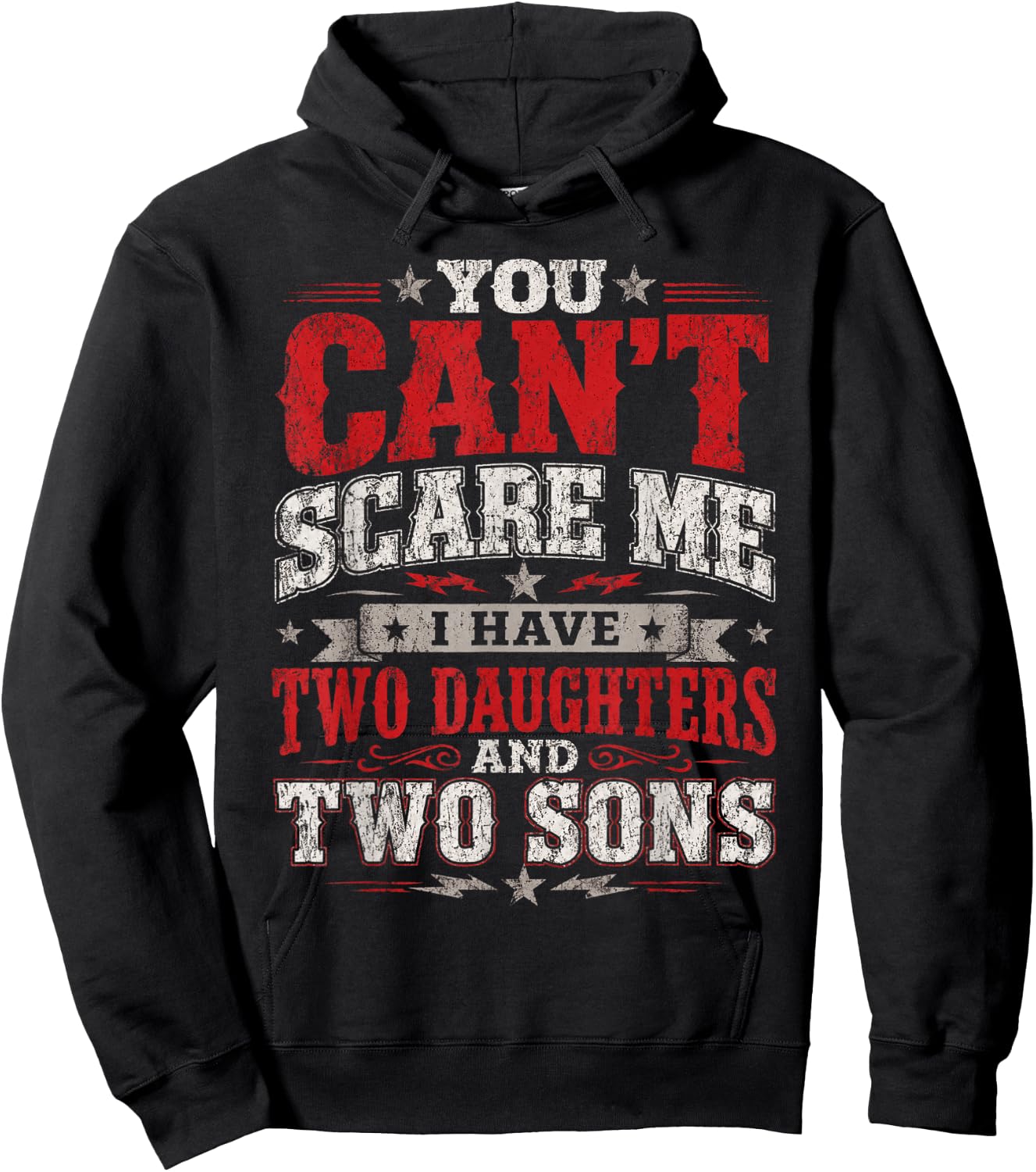 You Can´t Scare Me I Have Two Daughters and Two Sons Adult Hoodie - Hoodie | Black