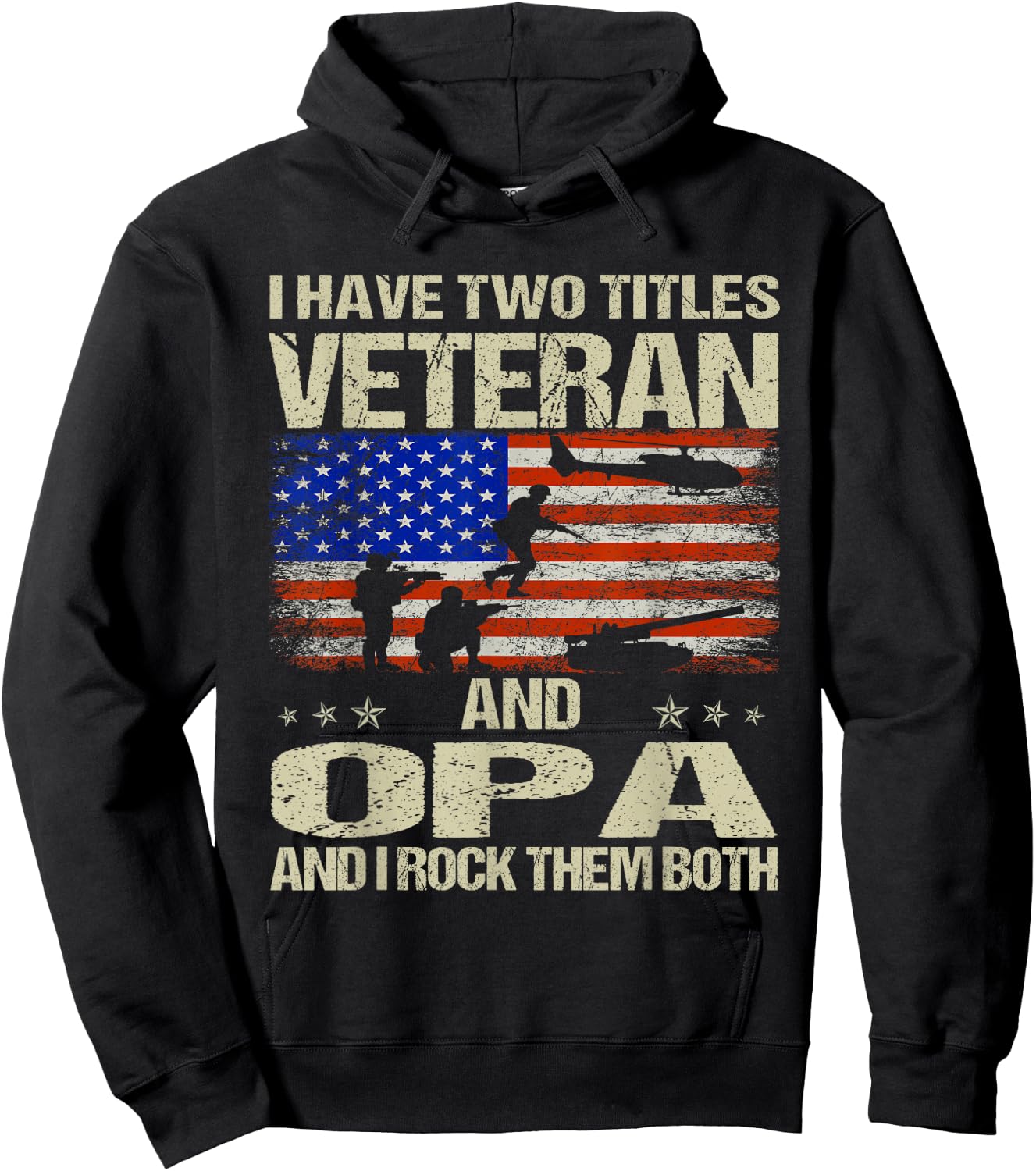 I Have Two Titles Veteran And Opa Funny Dad Papa Grandpa Hoodie - Hoodie | Black