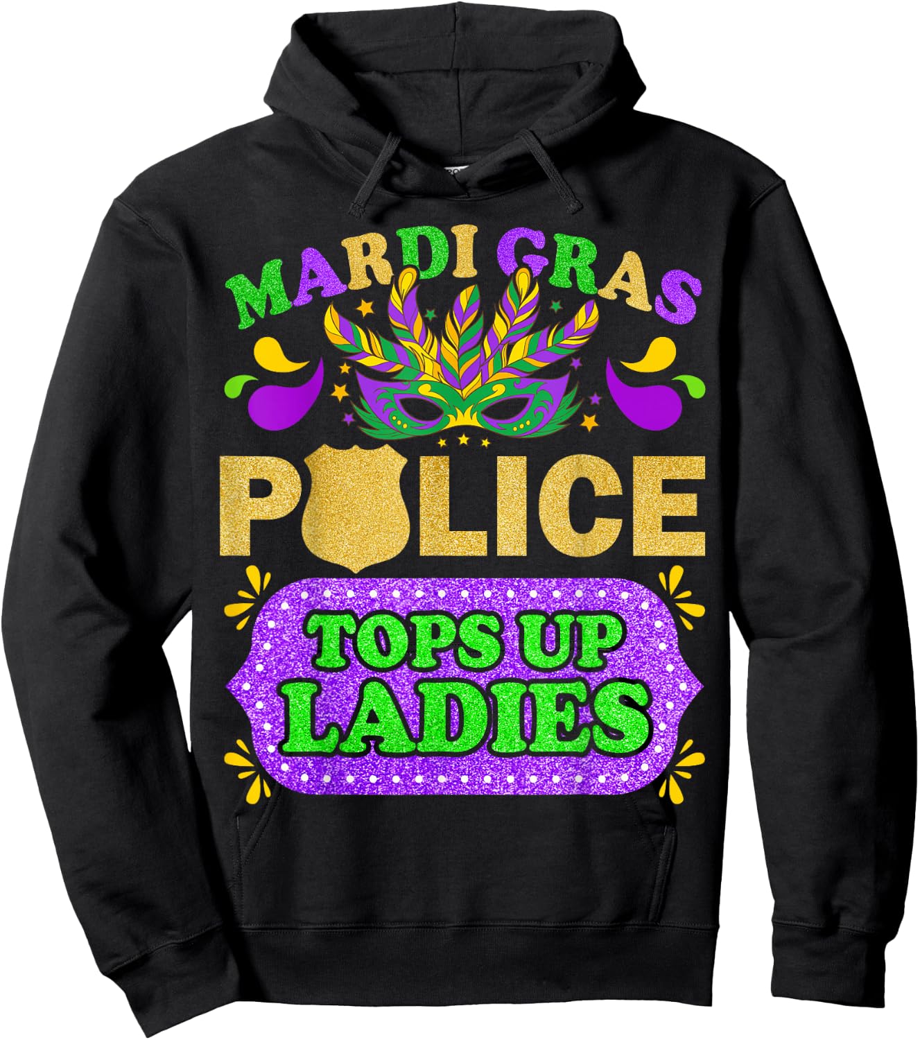 Mardi Gras Police Tops Up Ladies Funny Hoodie - Hoodie | Black