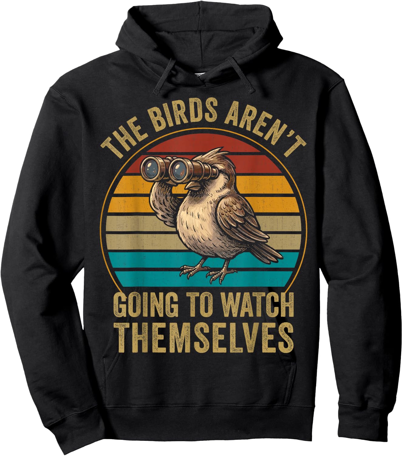 The Bird aren't Going to Watch Themselves Birdwatching Retro Hoodie - Hoodie | Black
