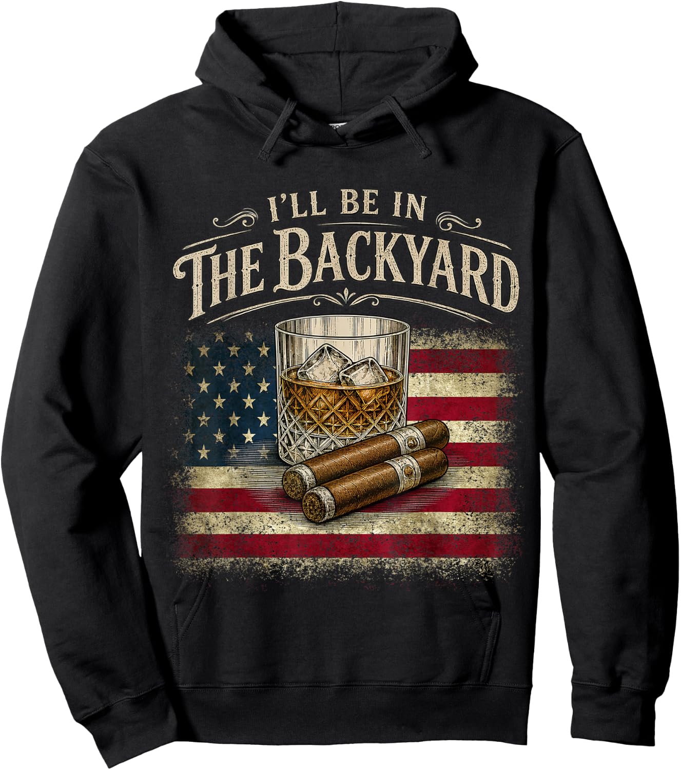 I'll Be in The Backyard Cigar and Bourbon Vintage USA Flag Hoodie - Hoodie | Black