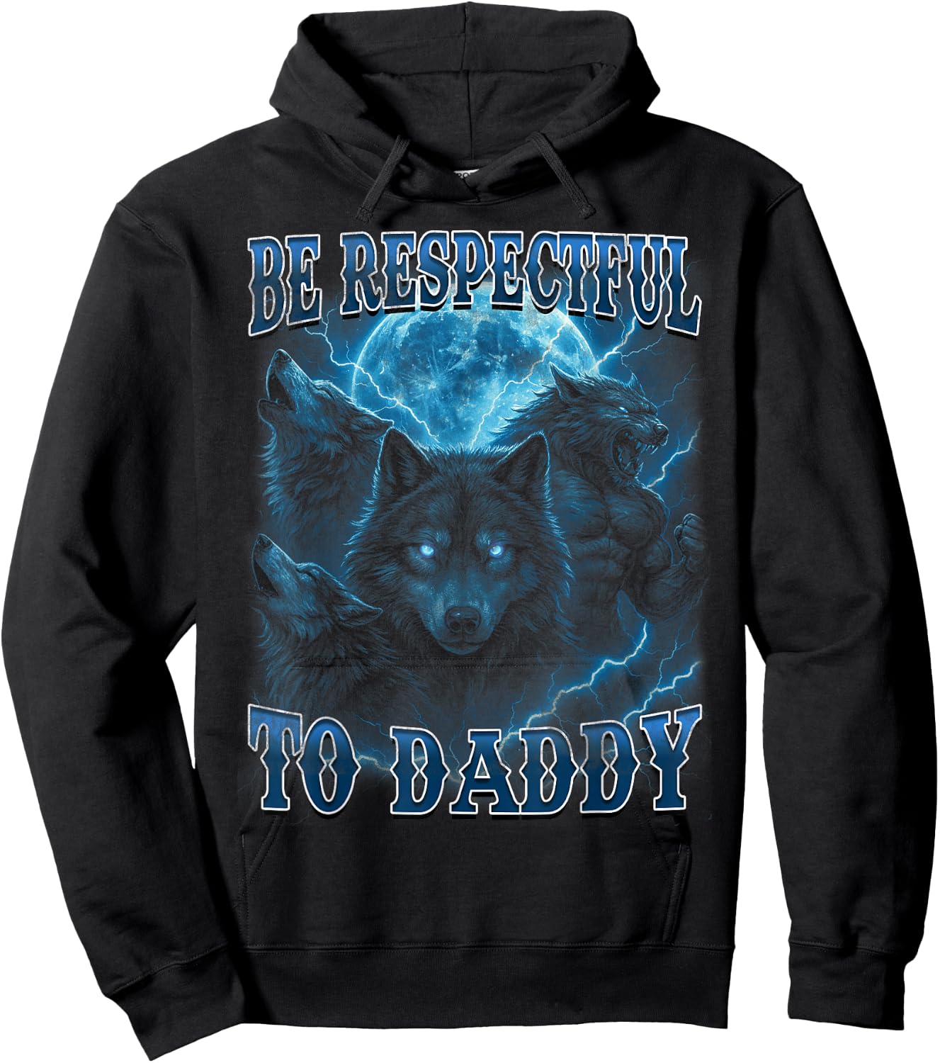 Be Respectful to Daddy Funny Werewolf Meme Cringy Ironic Hoodie - Hoodie | Black