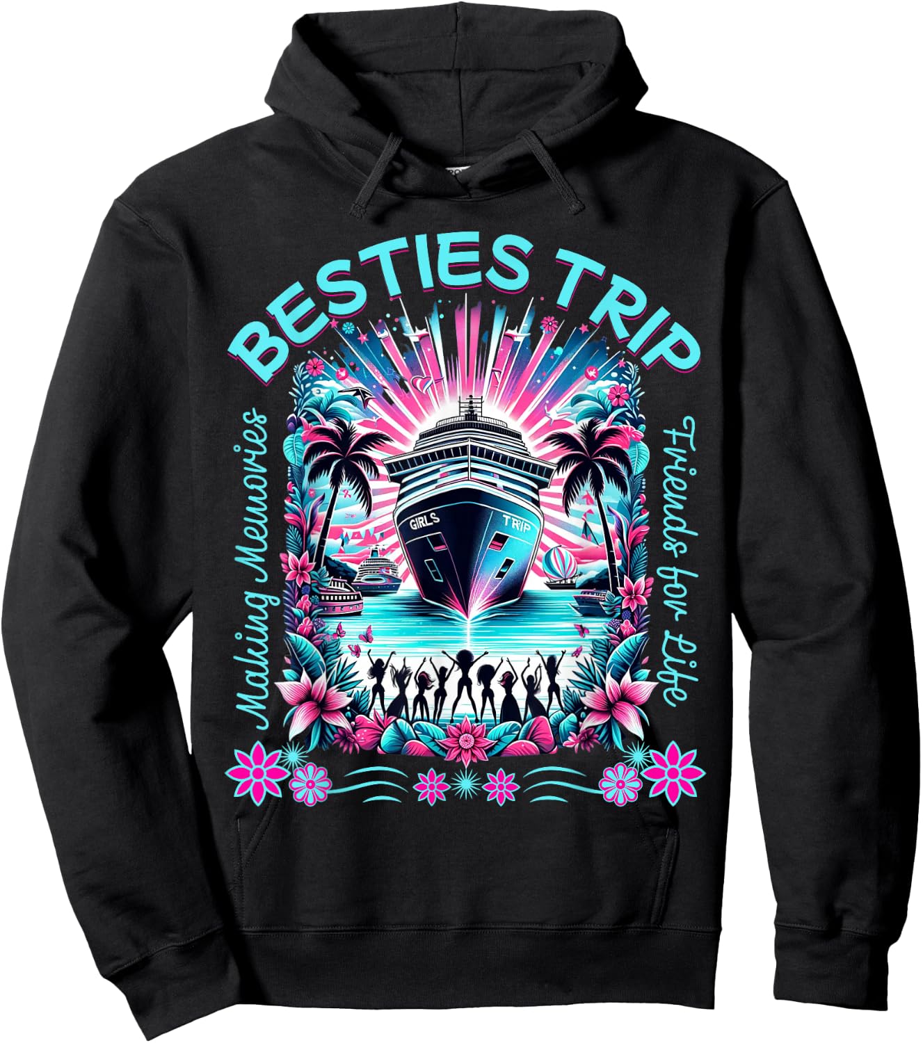 Fun Matching BFF Girls Trip Besties Trip Cruise Hoodie - Hoodie | Black