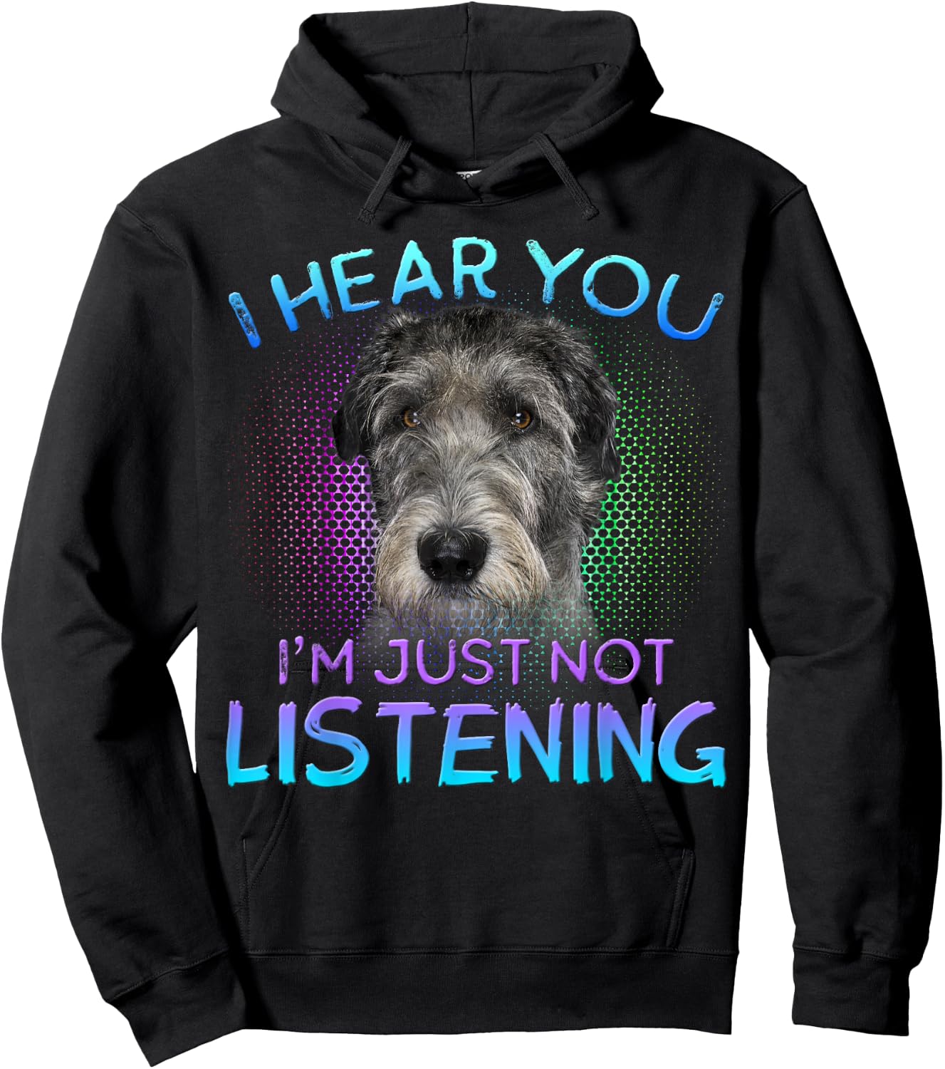 Irish Wolfhound I hear you not listening Hoodie - Hoodie | Black