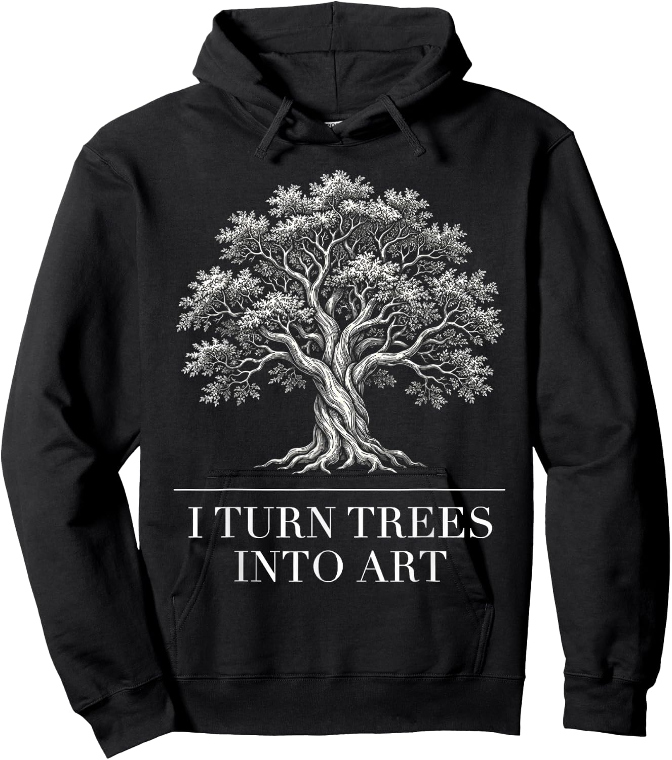 I Turn Trees Into Art Funny Woodworker Carpenter Artisan Hoodie - Hoodie | Black