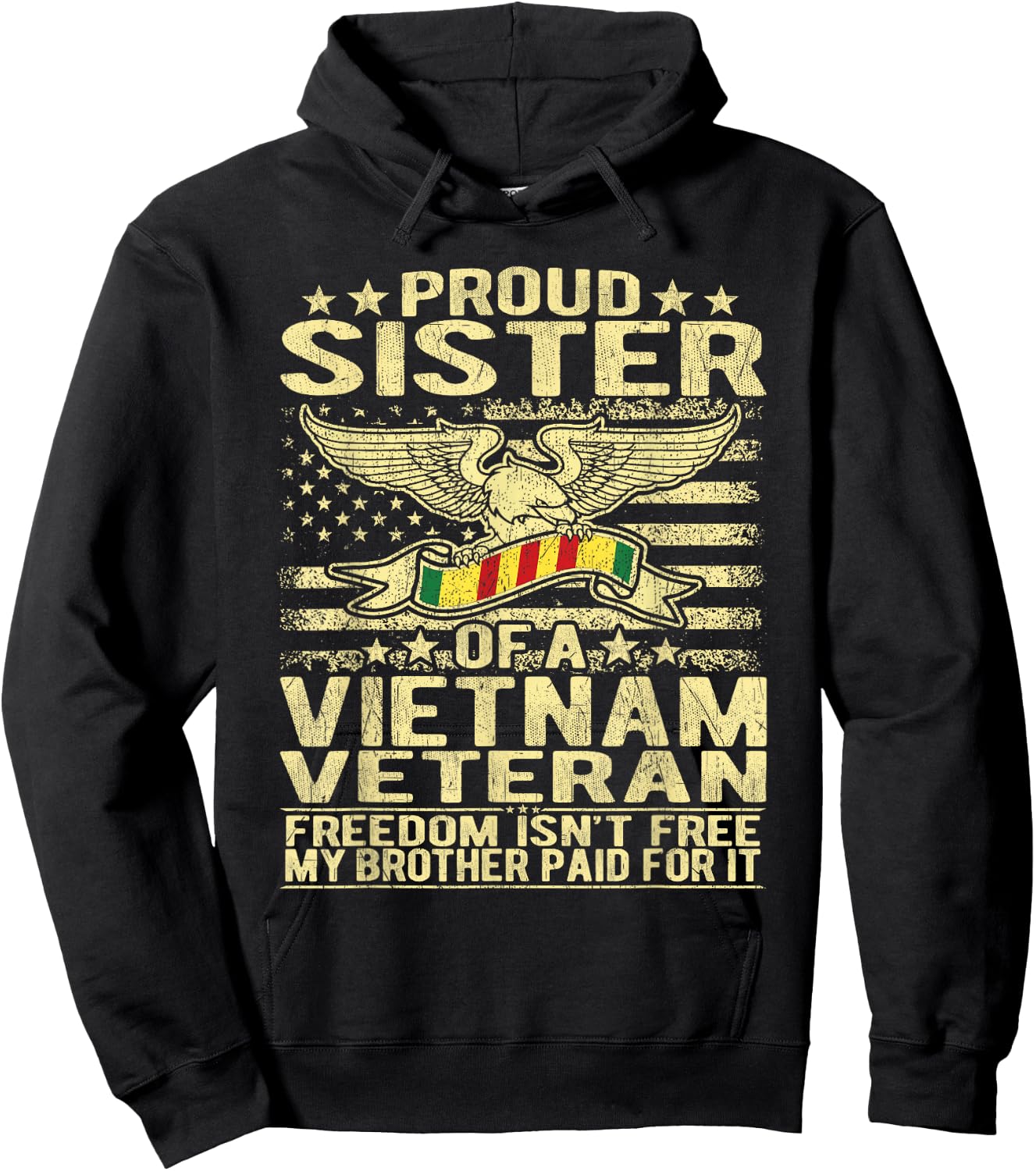 Freedom Isn't Free - Proud Sister Of A Vietnam Veteran Gift Hoodie - Hoodie | Black
