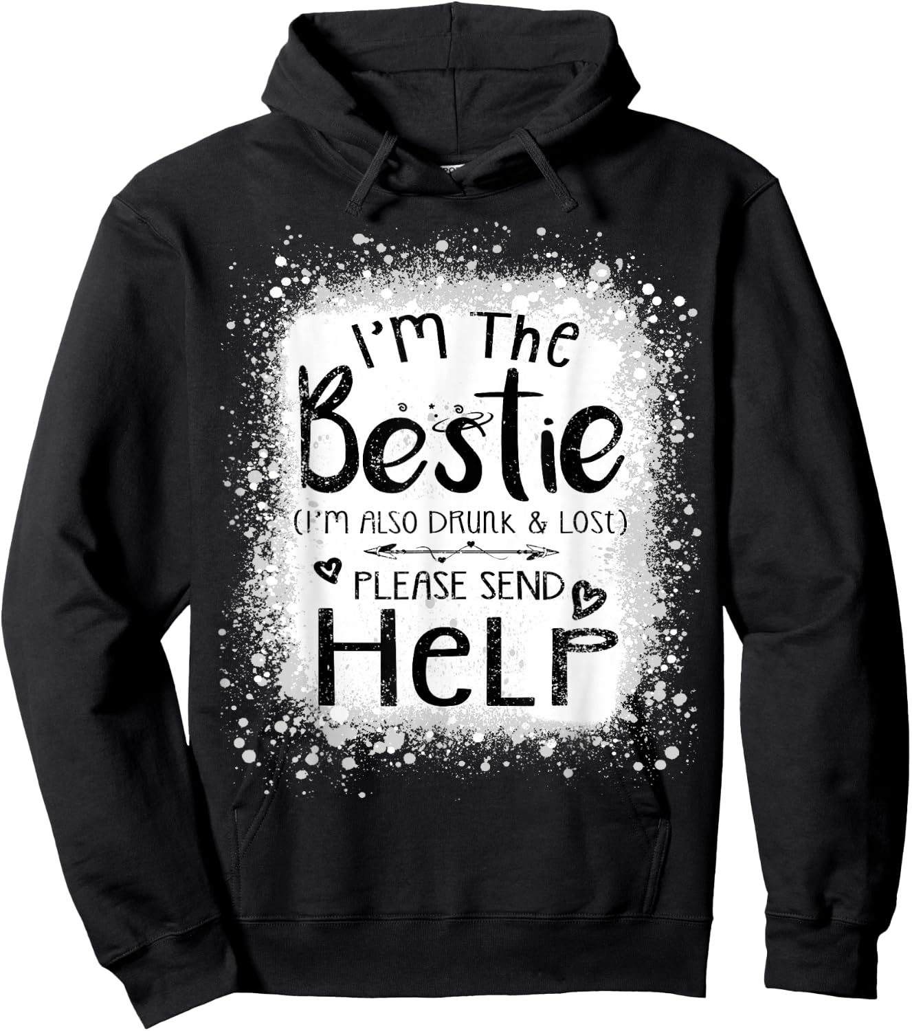 I'm the bestie I am also drunk and lost funny best friend Hoodie - Hoodie | Black
