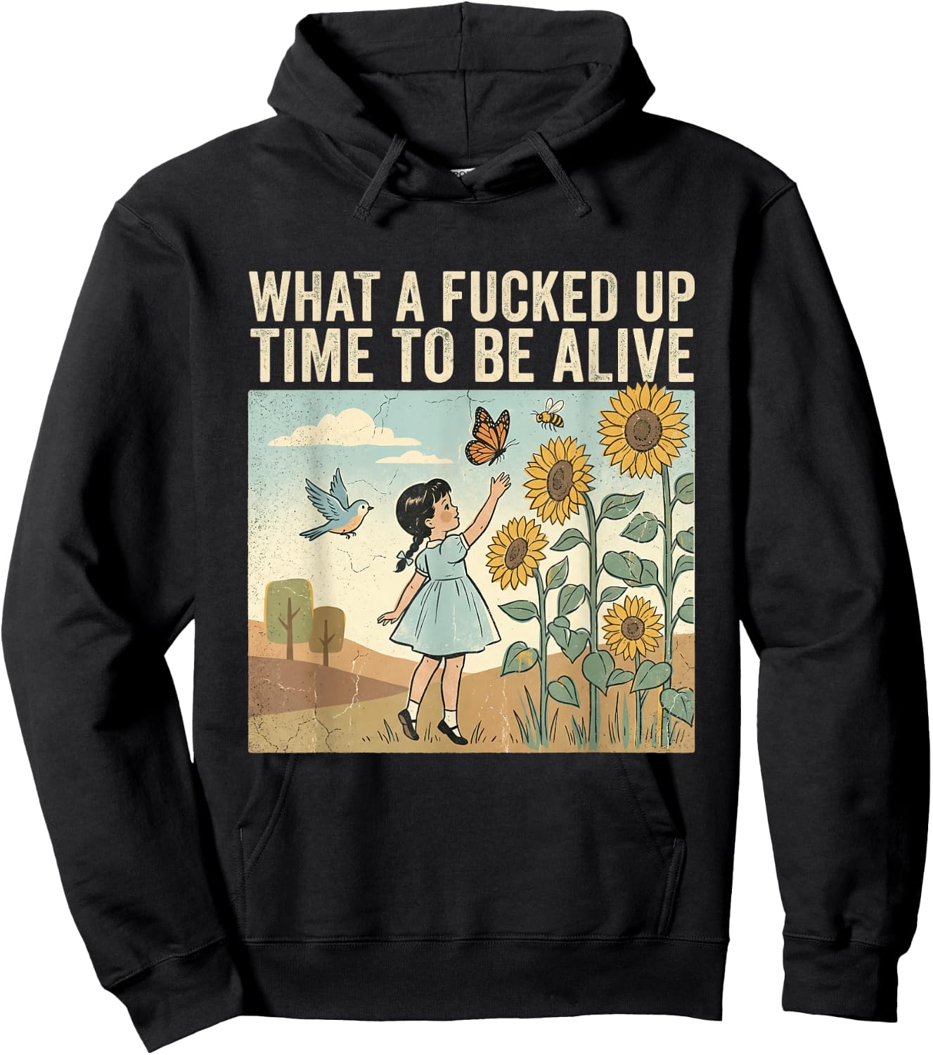What A Fcked Up Time to Be Alive Funny Dark Humor Hoodie - Hoodie | Black