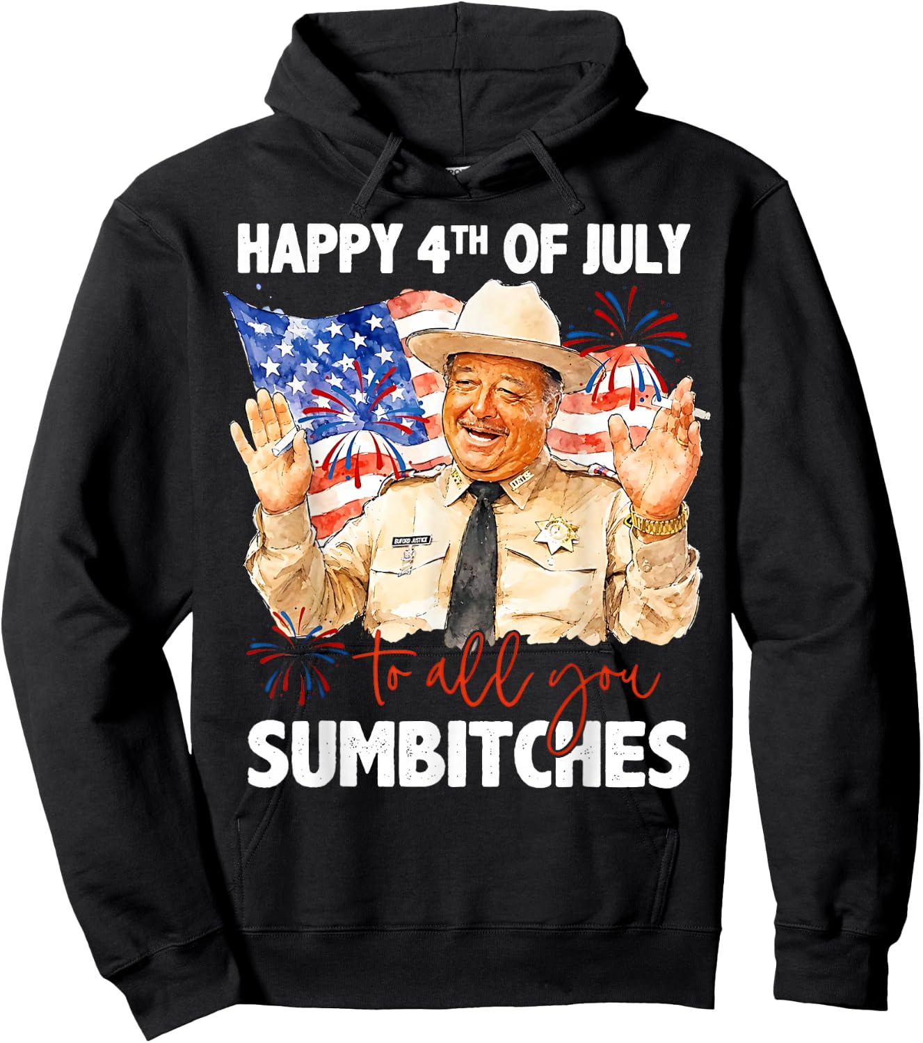 Happy 4th of July to All You Sumbitches Hoodie - Hoodie | Black