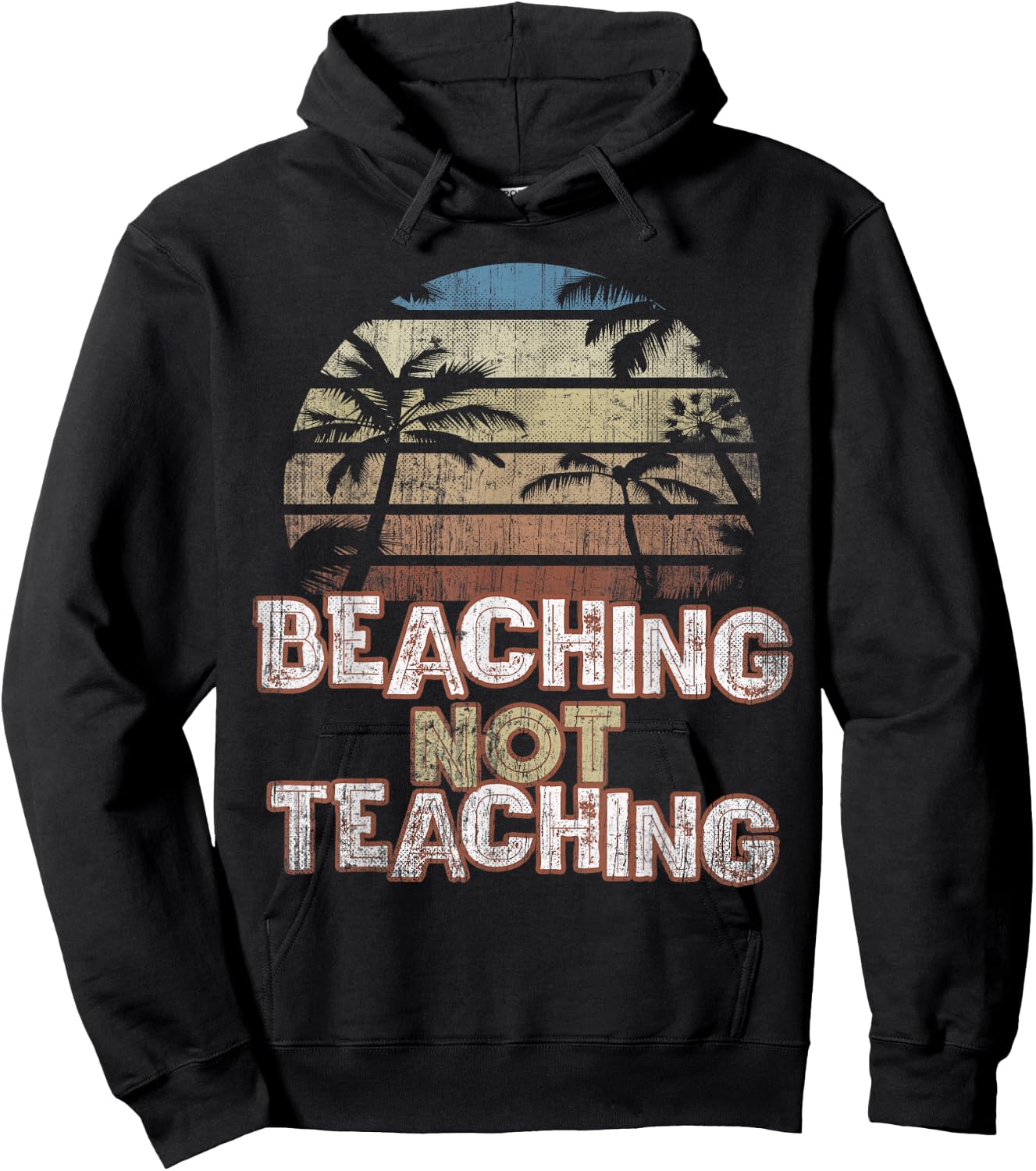 Summer Beaching Not Teaching Teacher Trip Beach Vacation Mom Hoodie - Hoodie | Black