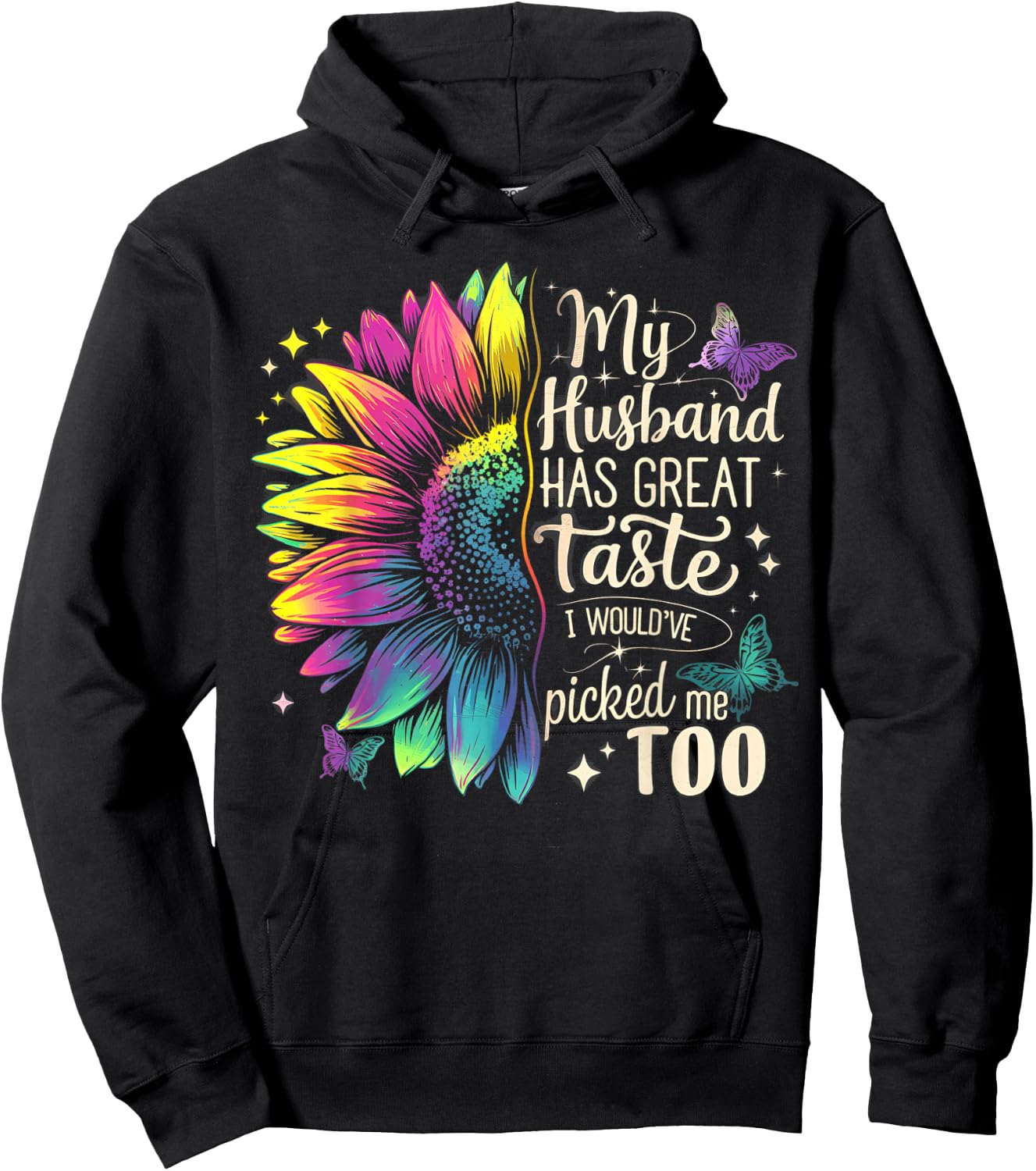 Funny Wife Sunflower Couple Humor My Husband Has Great Taste Hoodie - Hoodie | Black