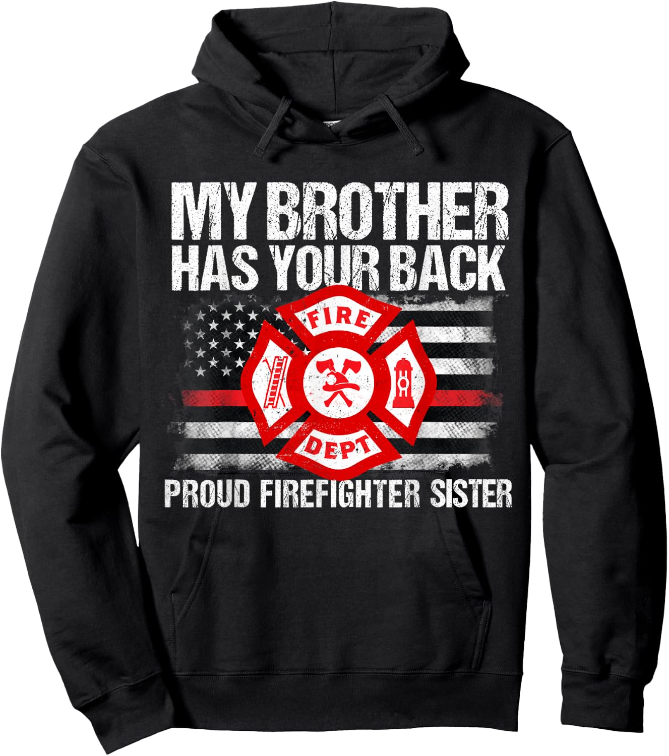 My Brother Has Back Firefighter Family T Shirt Sister Gift Hoodie - Hoodie | Black