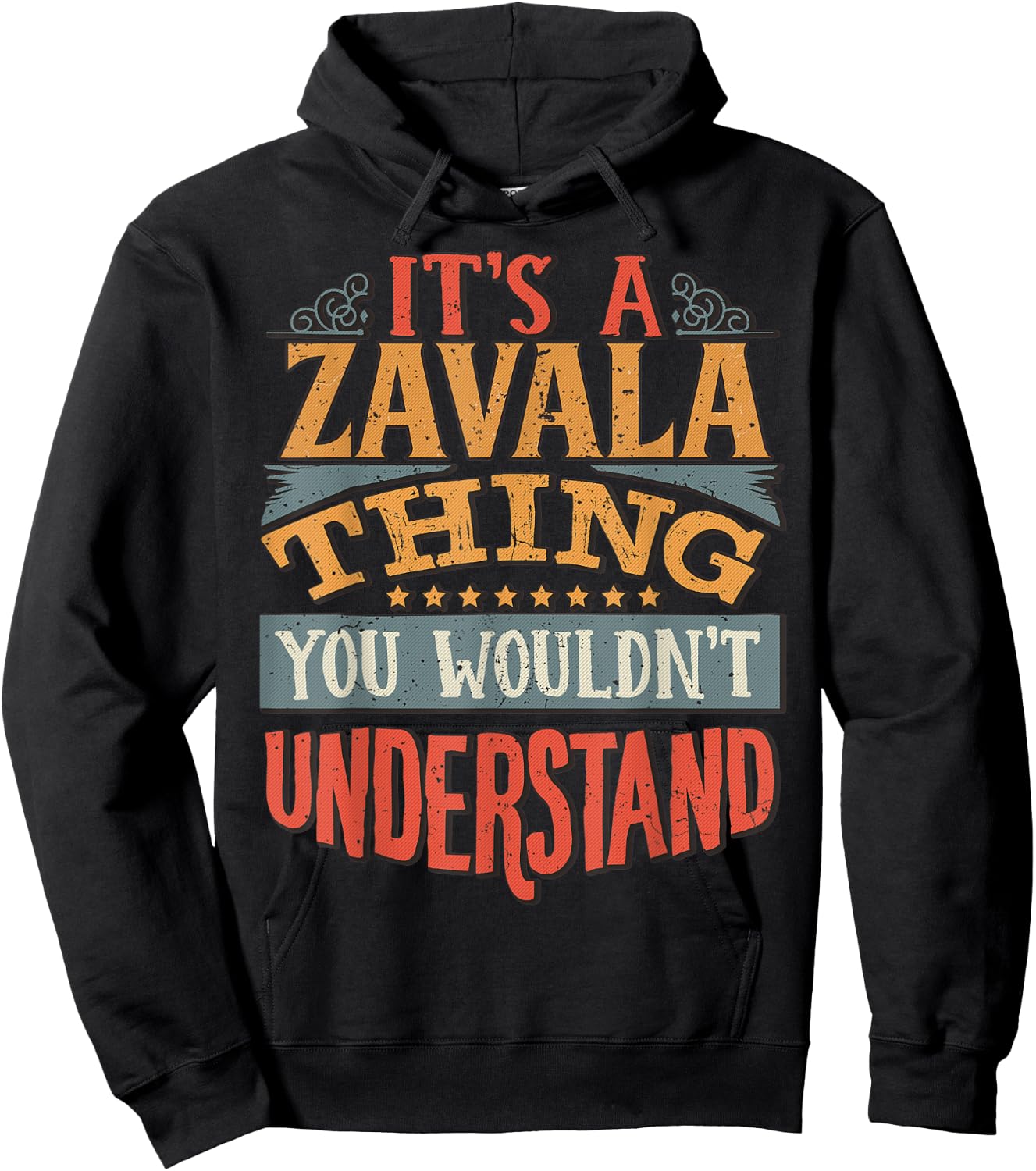 It's A Zavala Thing You Wouldn't Understand Hoodie - Hoodie | Black