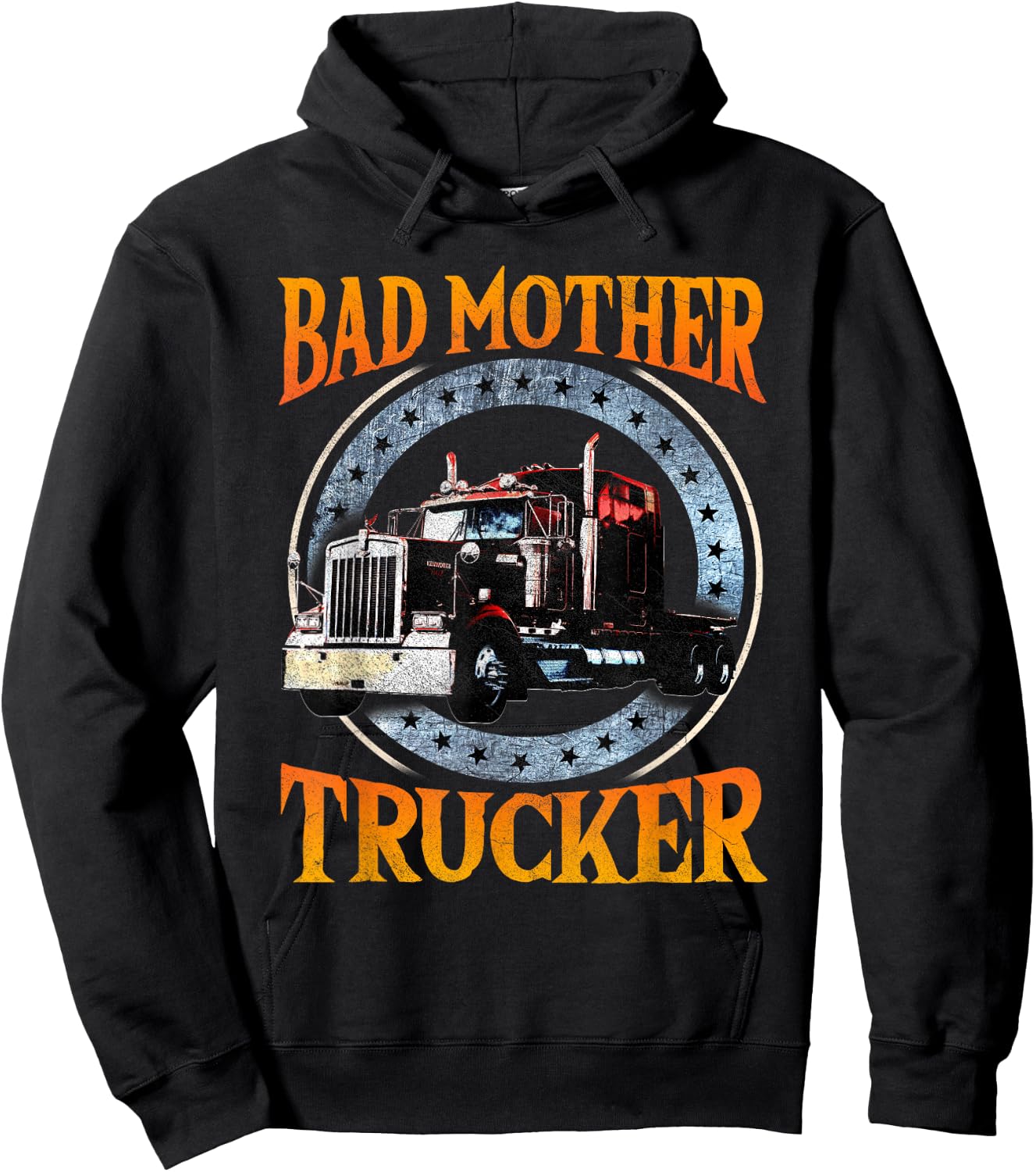 Trucker Gifts Tractor Trailer Truck 18 Wheeler Bad Mother Hoodie - Hoodie | Black