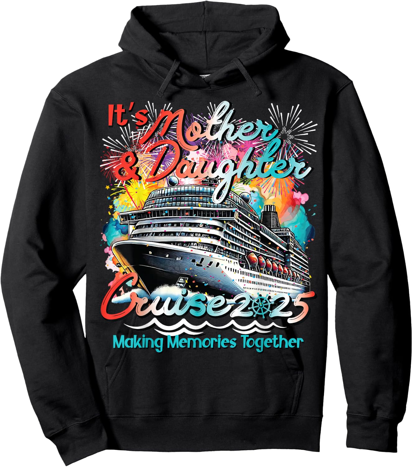 2025 Mother & Daughter 1st Girls Trip Cruising Vacation Hoodie - Hoodie | Black