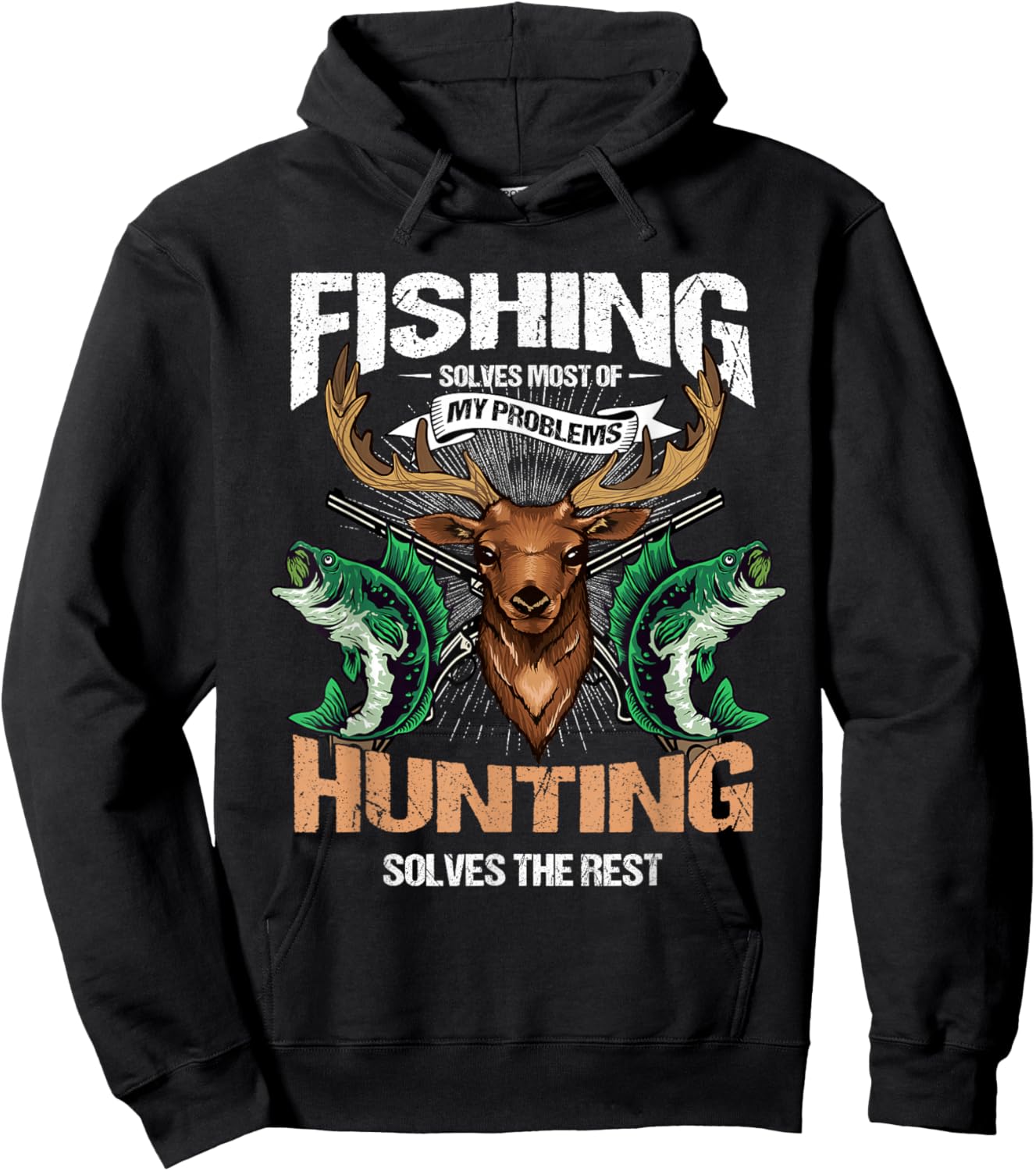 Fishing Solves Most of My Problems Deer Hunting Hoodie - Hoodie | Black