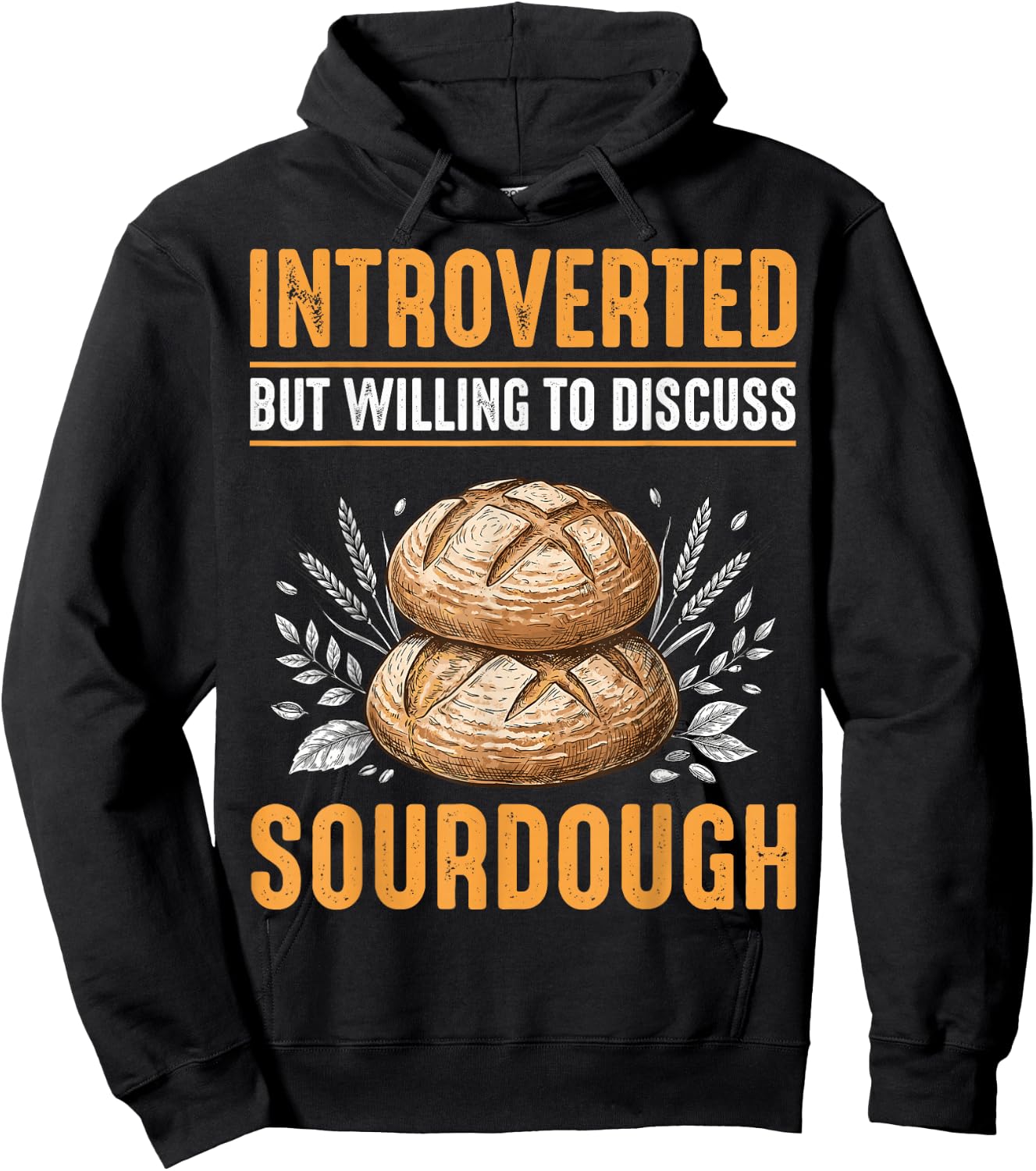 Introverted But Willing to Discuss Sourdough Hoodie - Hoodie | Black