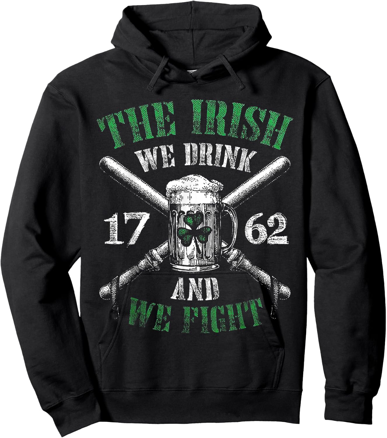 The Irish We Drink And We Fight 1762 Beer Shamrock Hoodie - Hoodie | Black