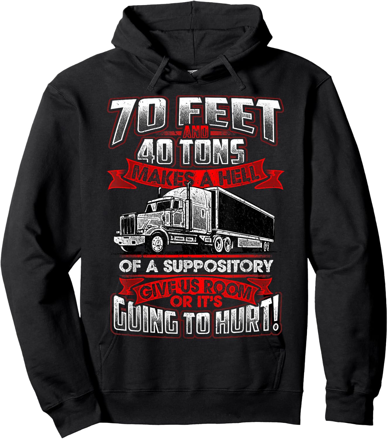 Trucker 70 Feet 40 Ton Power Hell Suppository Truck Driver Hoodie - Hoodie | Black