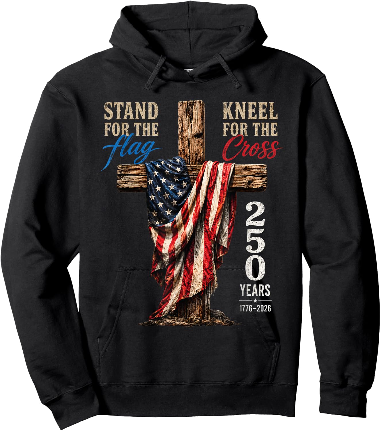 Stand for Flag Kneel for Cross 250 Years Vintage Retro USA Hoodie - Hoodie | Black