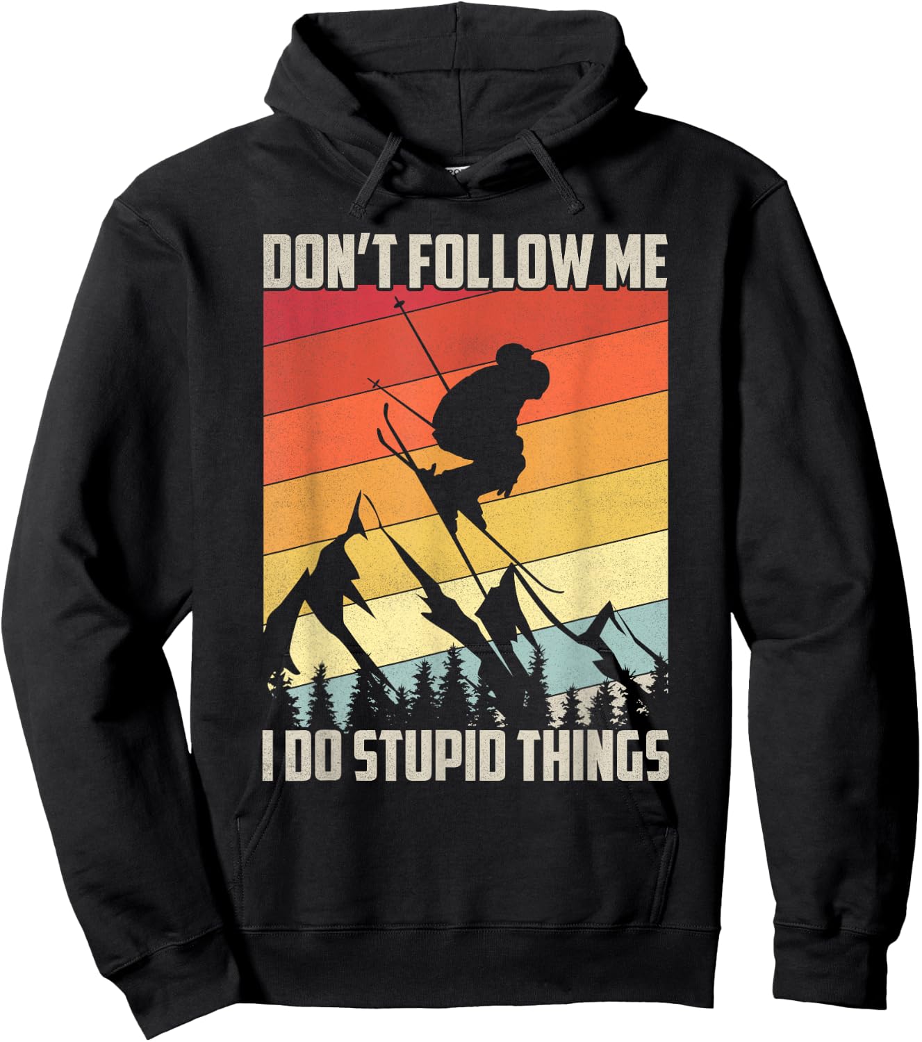 Don't Follow Me I Do Stupid Things Gift Retro Vintage Skiing Hoodie - Hoodie | Black