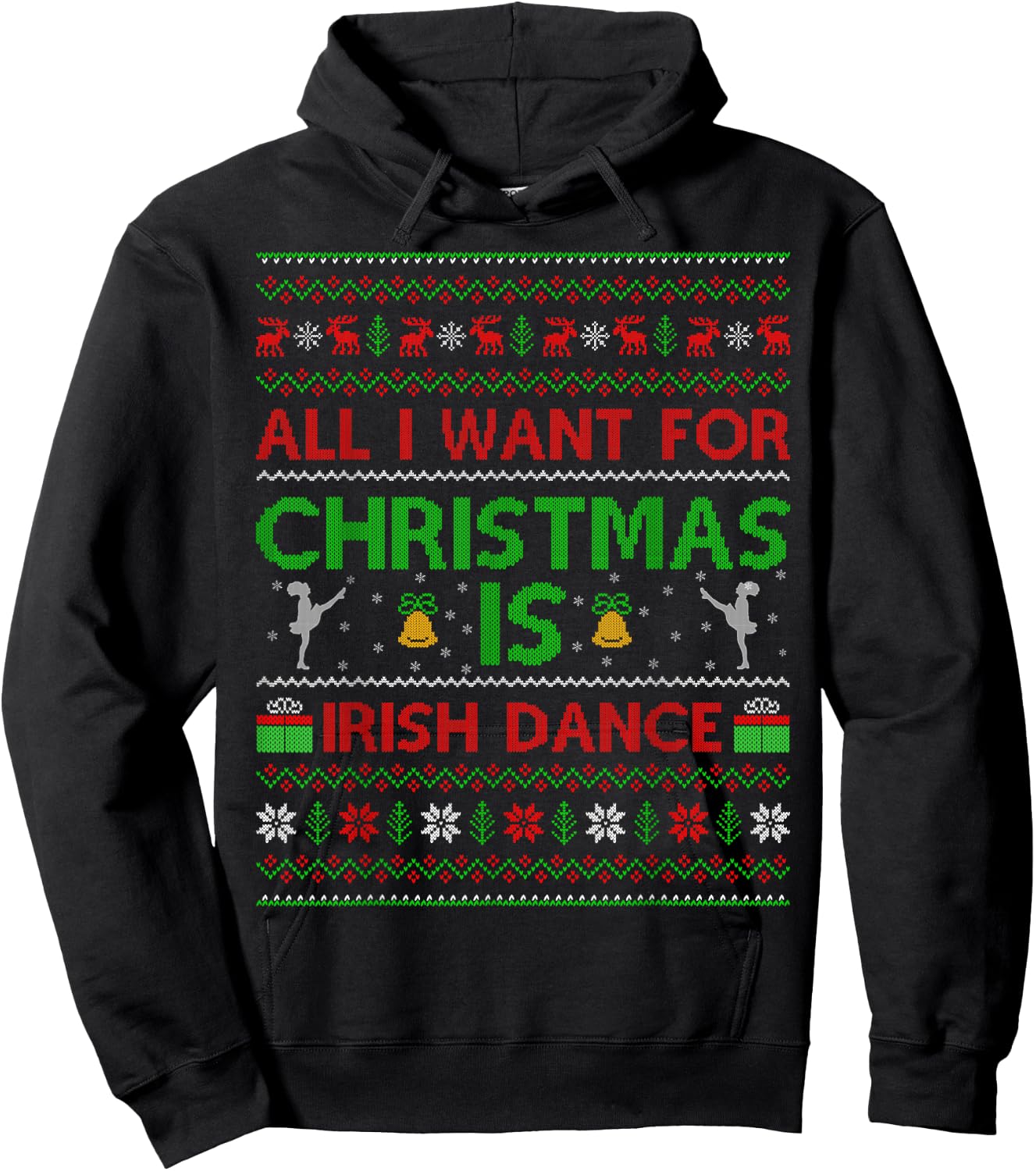 Funny All I Want For Christmas is Ugly Irish Dance Christmas Hoodie - Hoodie | Black