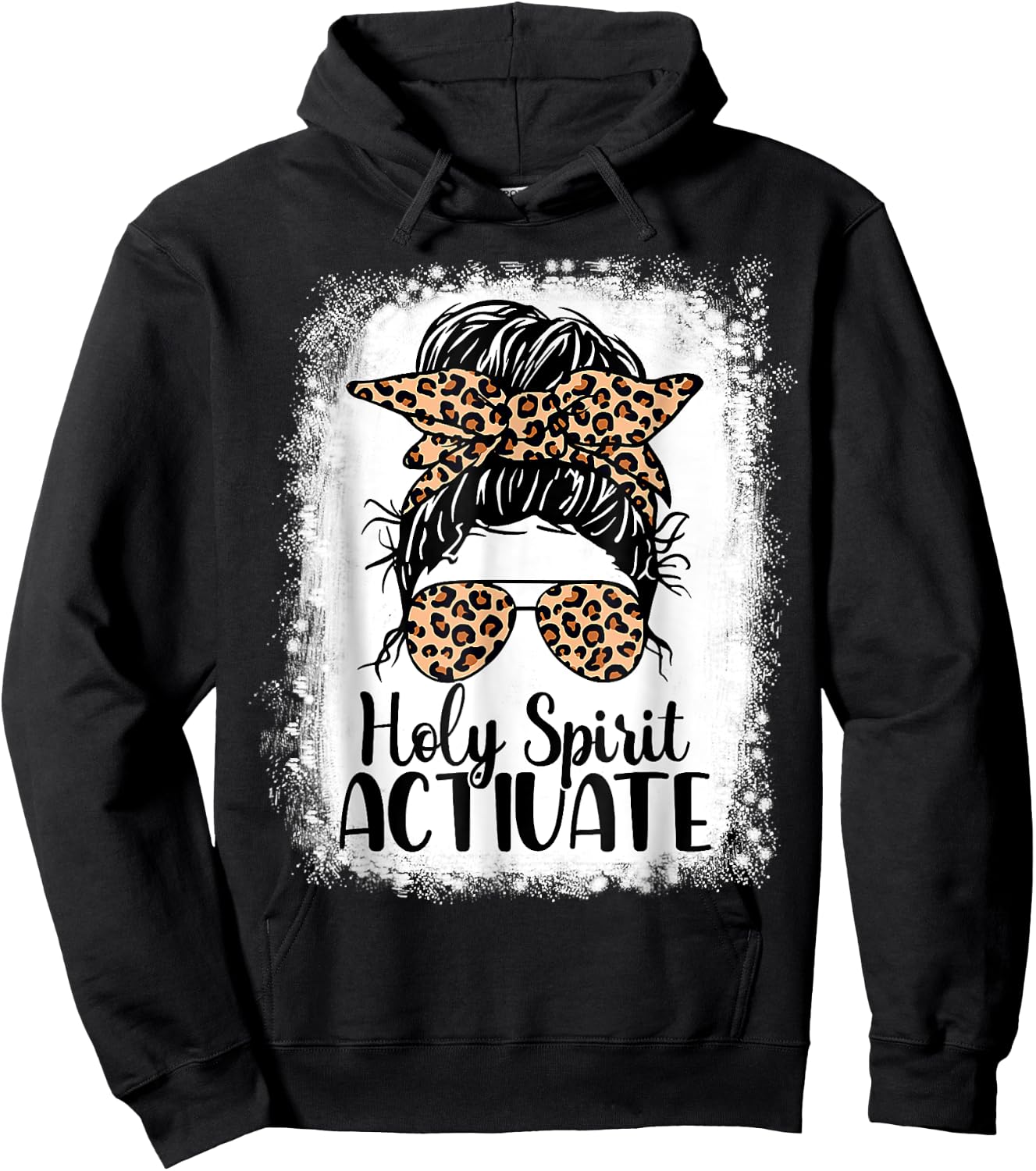 Leopard Messy Bun. Bleached Holy Spirit Activate Mom Life Hoodie - Hoodie | Black