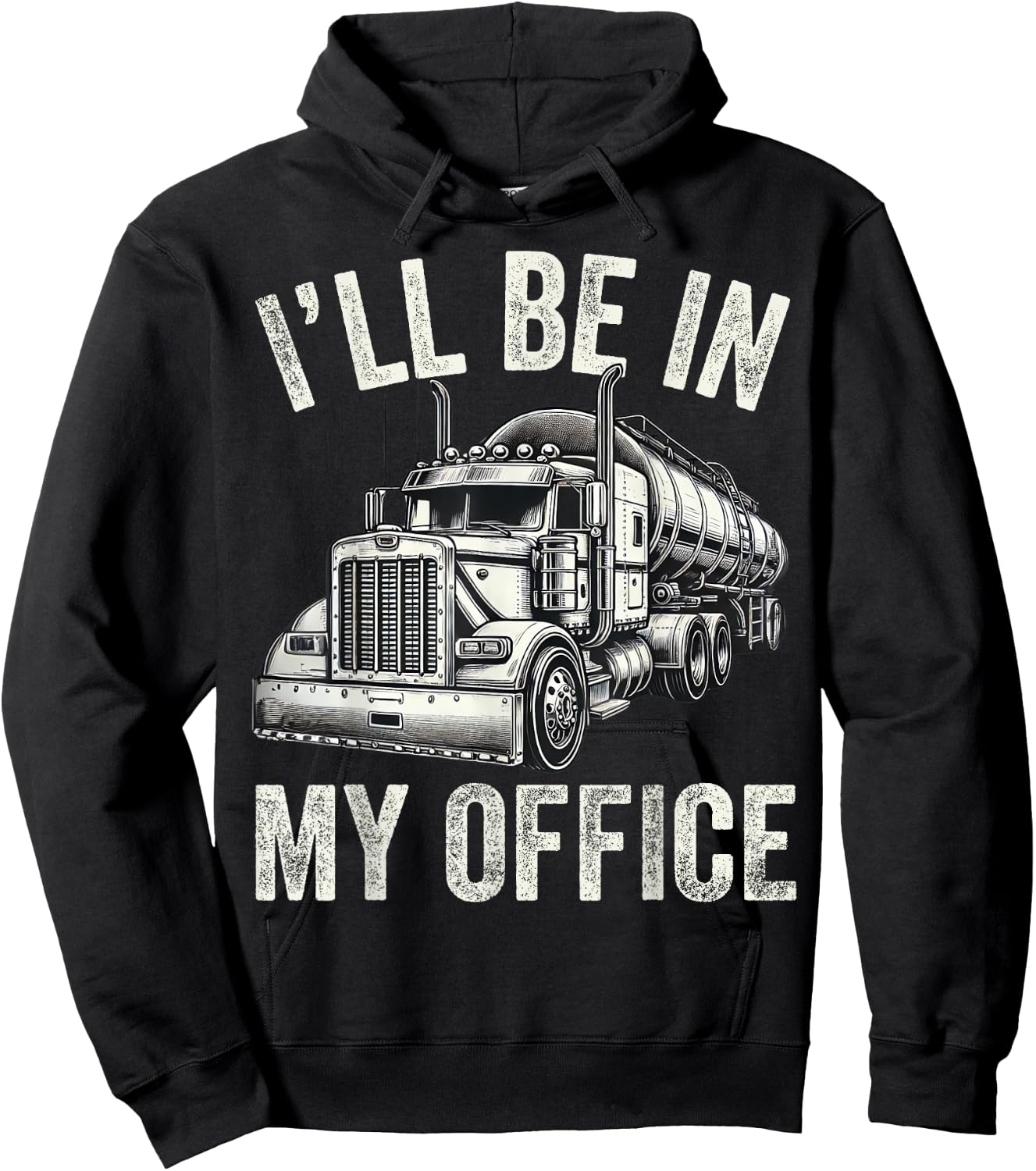 I'll Be In My Office Vintage Trucker Funny Truck Driver Dad Hoodie - Hoodie | Black