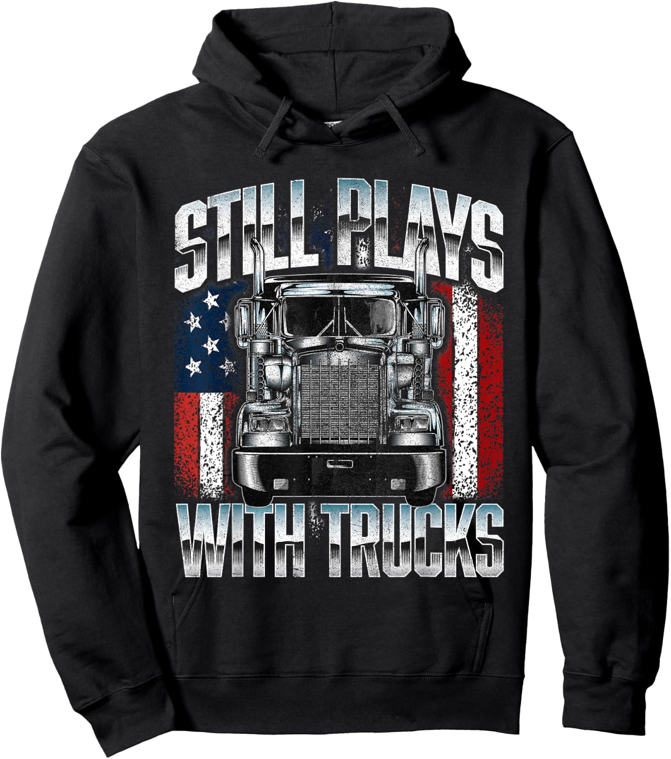 Still Plays With Trucks - Semi Truck Driver Trucking Trucker Hoodie - Hoodie | Black