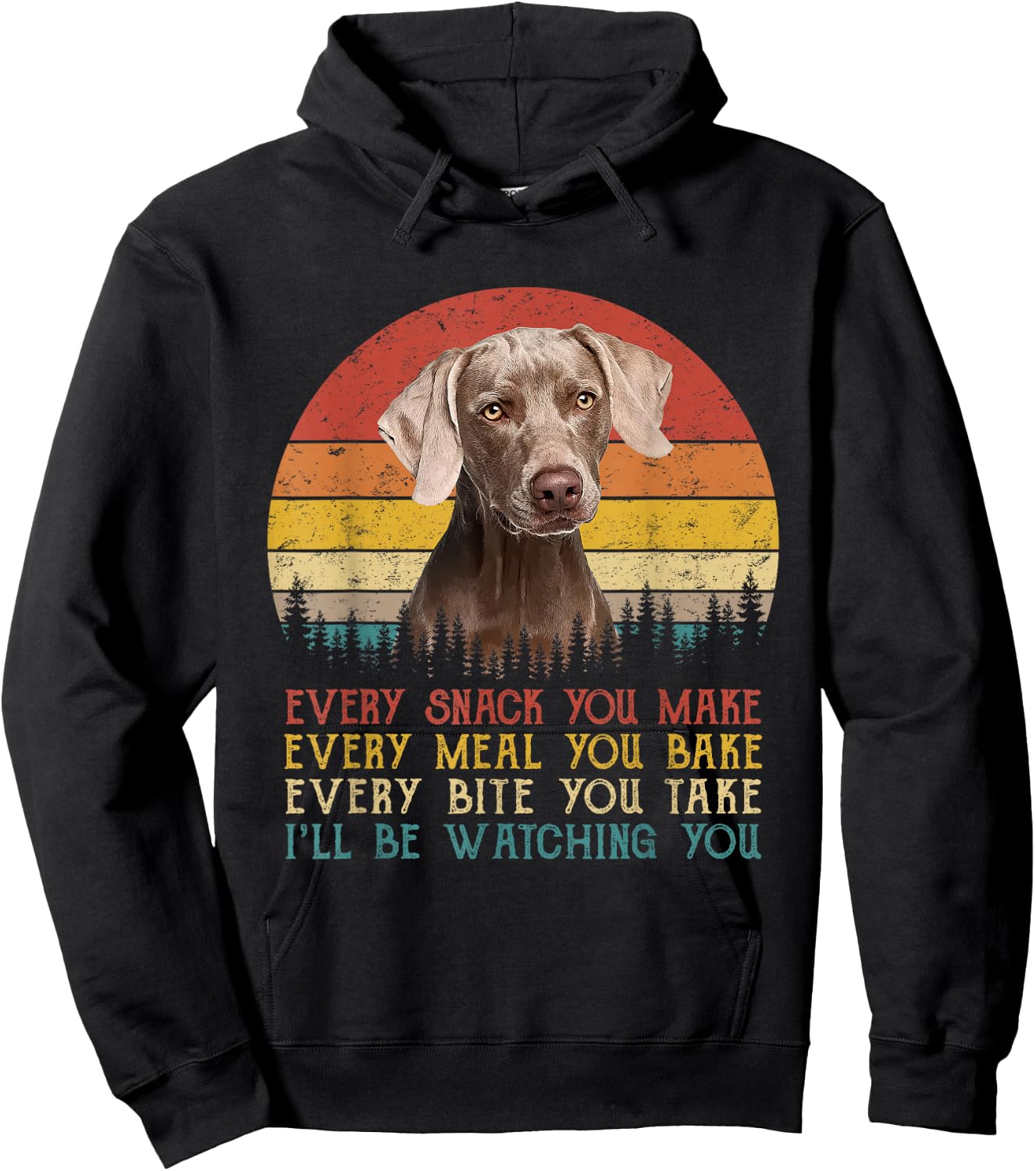 Every Snack You Make Dog Shirt Dog Mom Dad Weimaraner Hoodie - Hoodie | Black