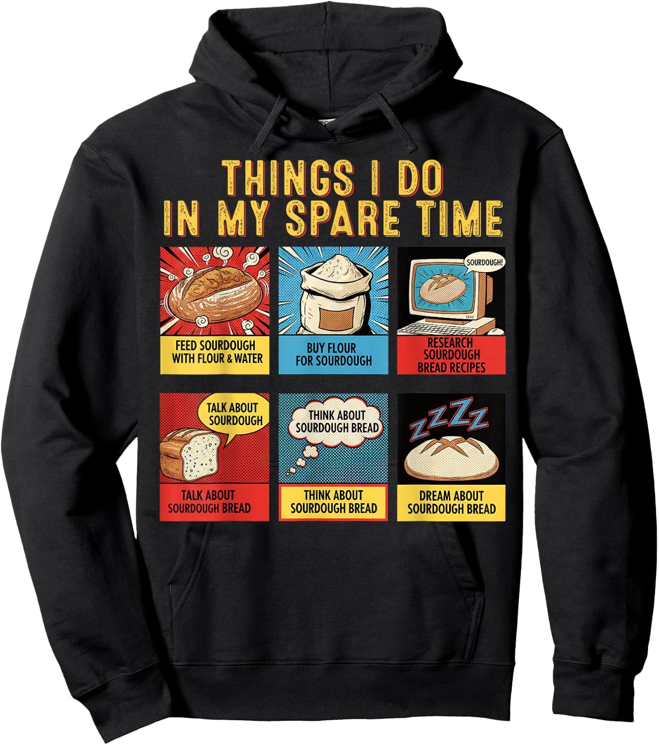 Sourdough Things I Do in My Spare Time Bread Baker Hobbyist Hoodie - Hoodie | Black