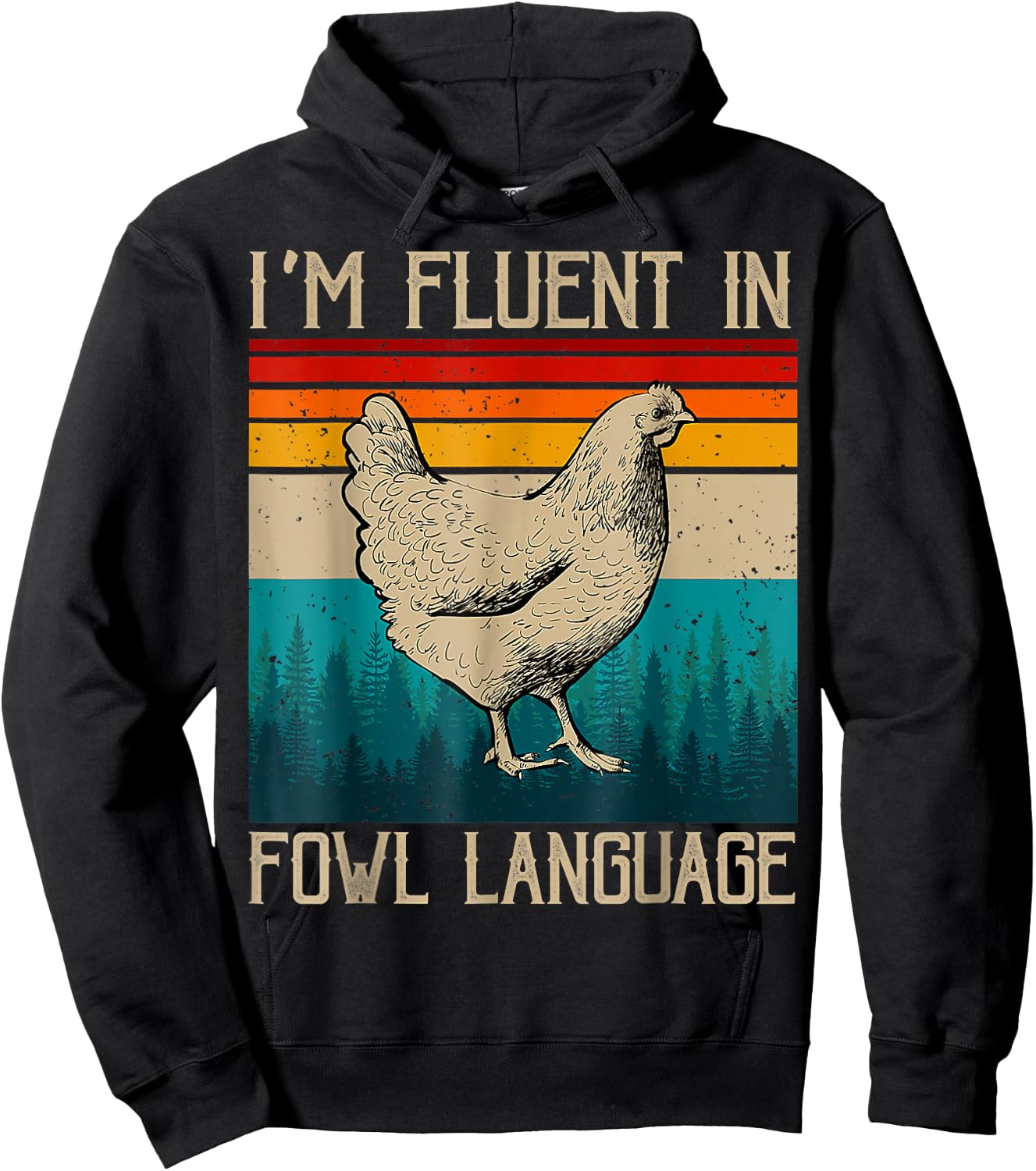 I’m Fluent In Fowl Language Chicken Hoodie - Hoodie | Black