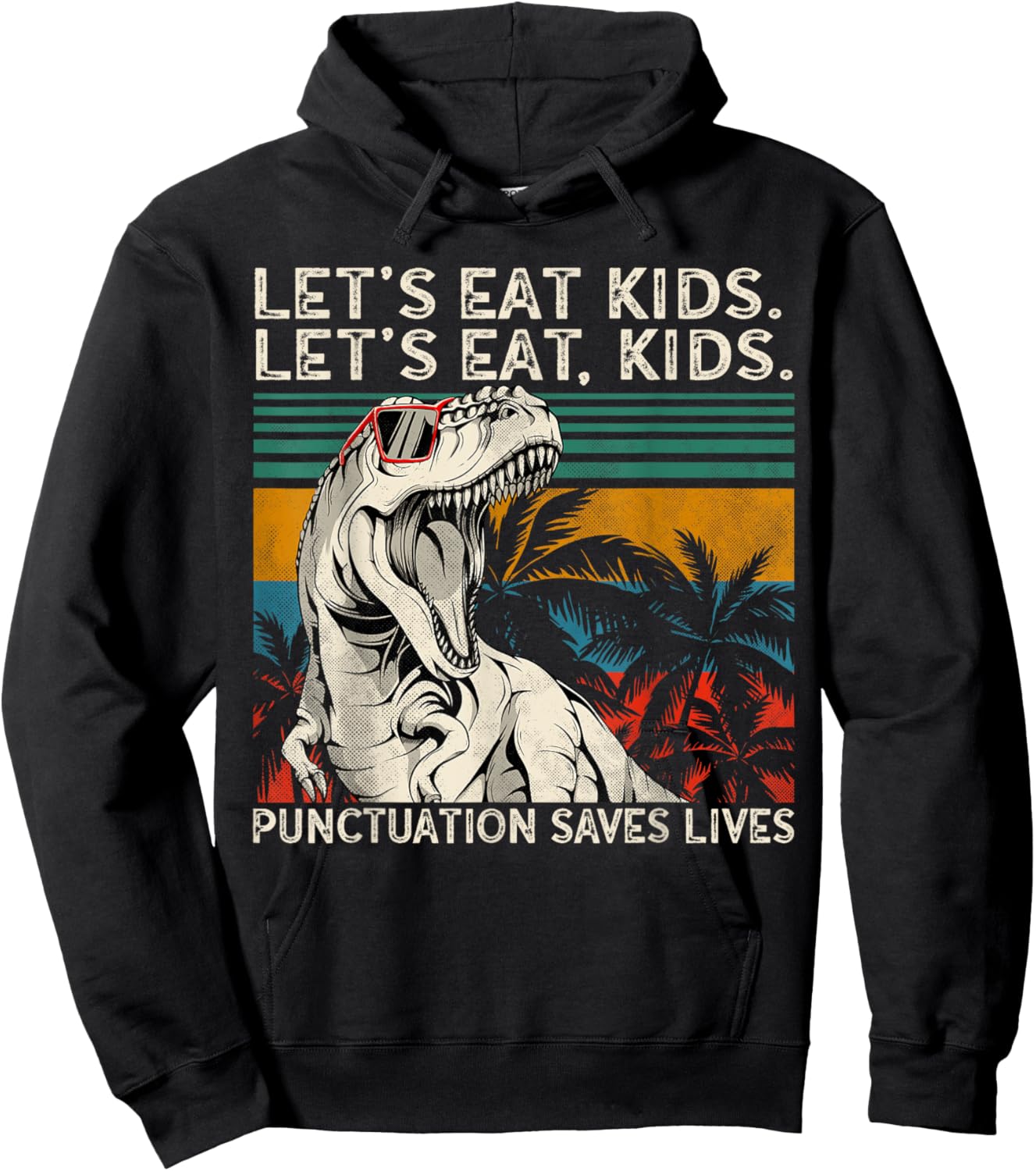 Let's Eat Kids Punctuation Saves Lives Funny Grammar T-Rex Hoodie - Hoodie | Black