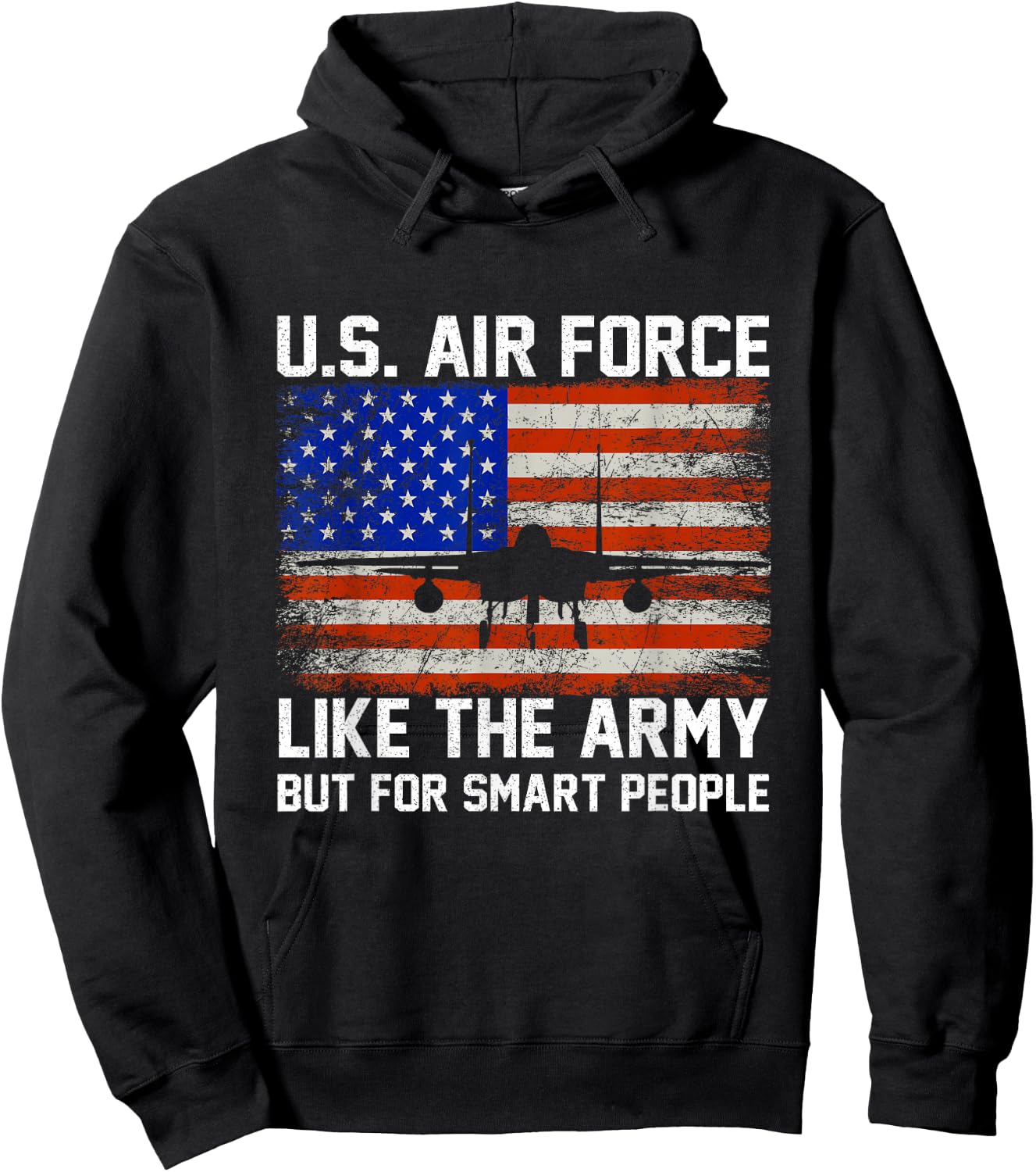 US Air Force Like The Army But for Smart People Apparel Hoodie - Hoodie | Black