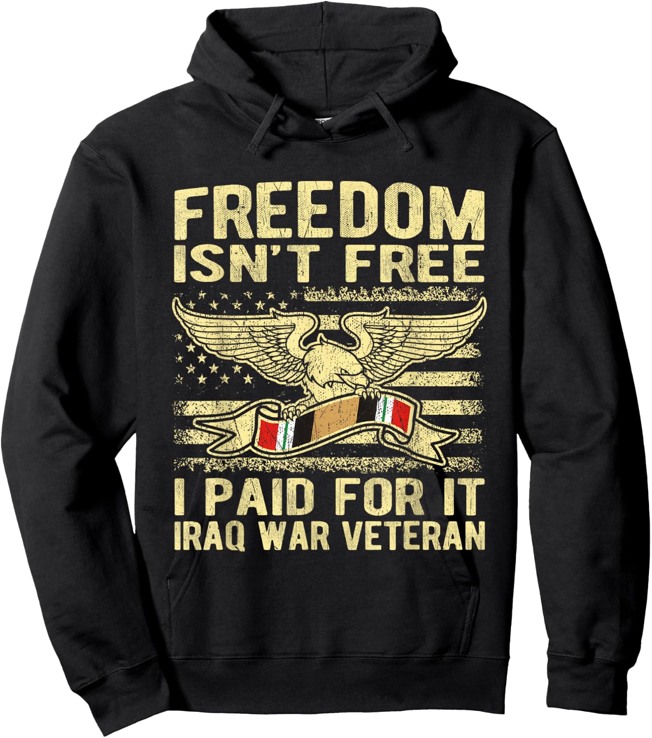 Freedom Isn't Free I Paid For It Proud Iraq War Veteran Gift Hoodie - Hoodie | Black