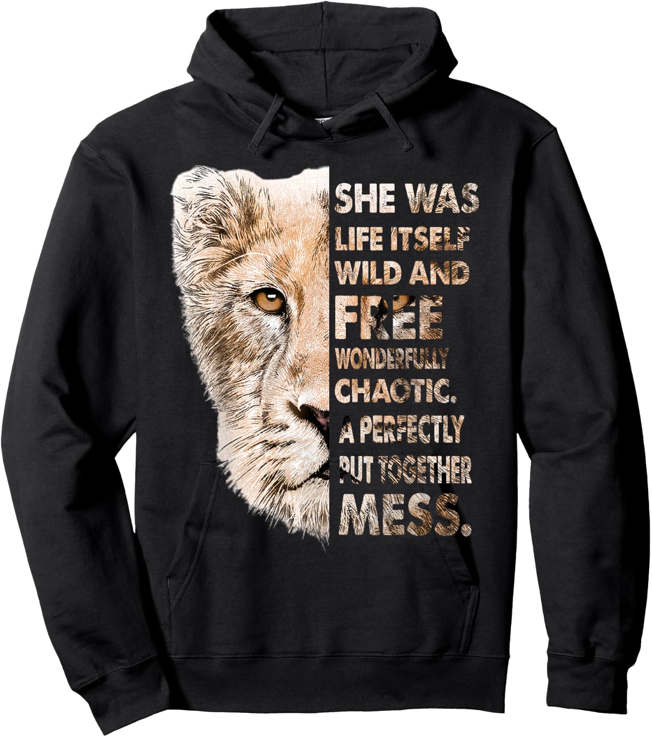 She Was Life Itself Wild And Free Lioness Hoodie - Hoodie | Black