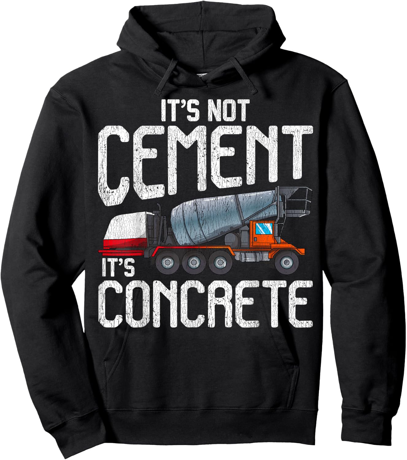 Not Cement It's Concrete Funny Concrete Mixer Truck Driver Hoodie - Hoodie | Black