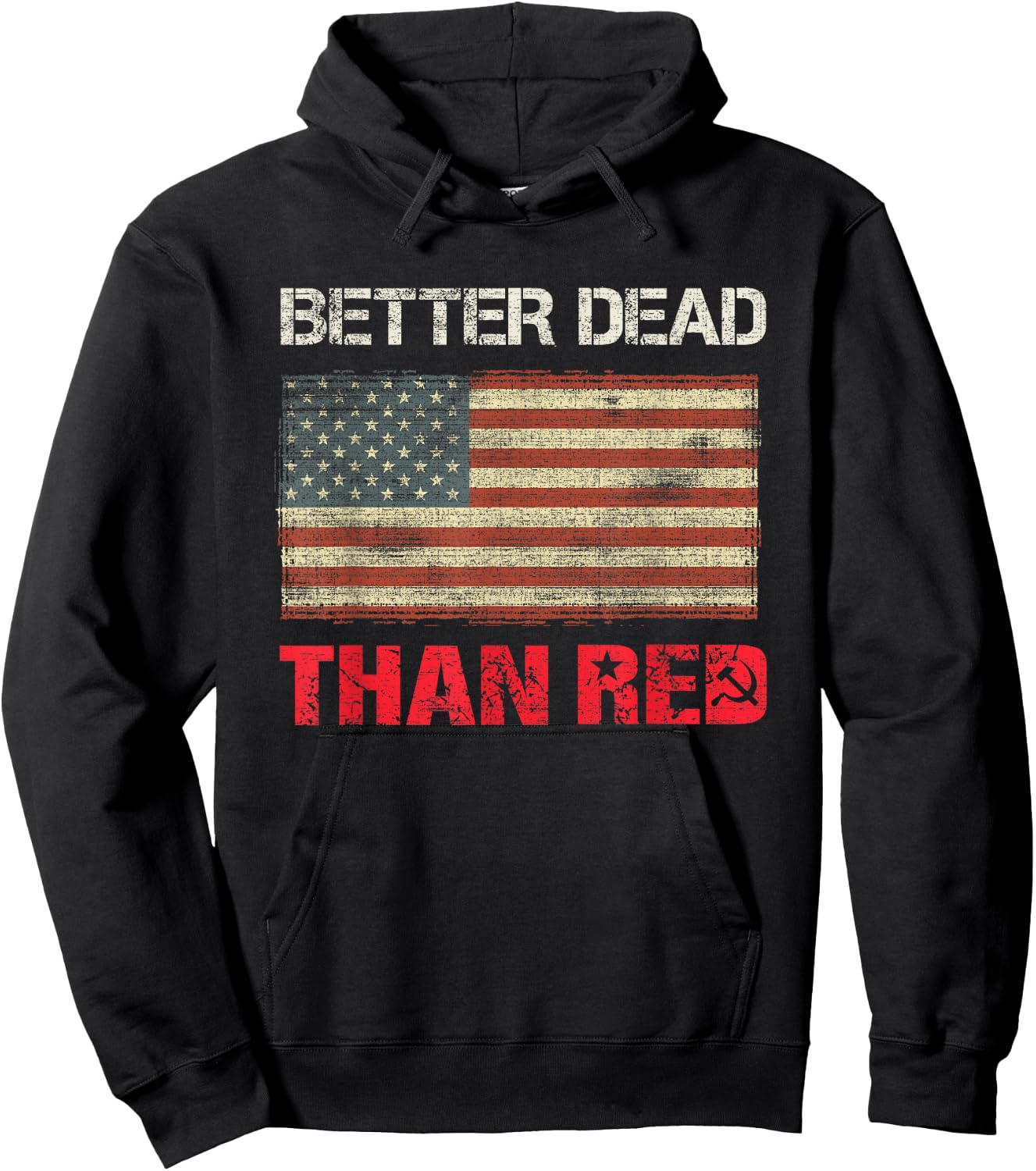 Better Dead Than Red Pro Trump Flag Patriot Hoodie - Hoodie | Black