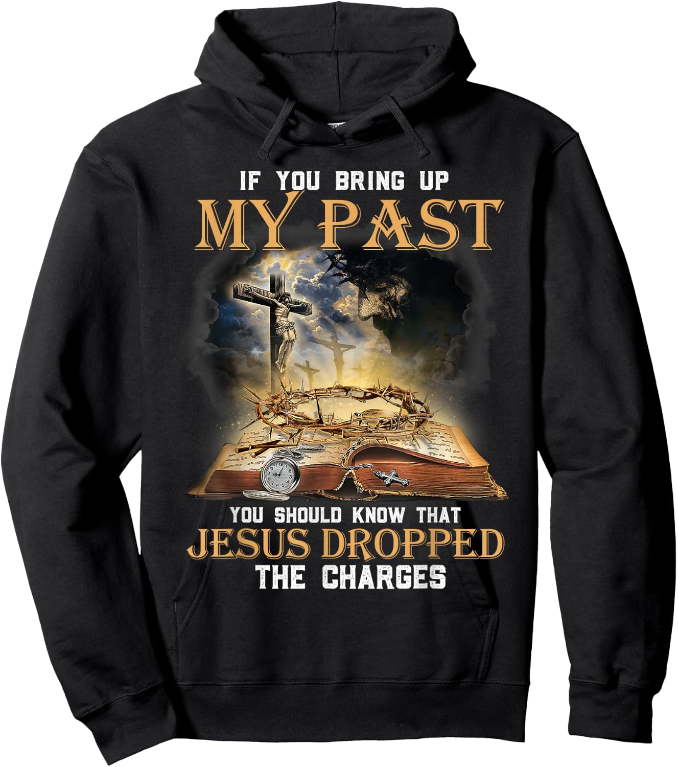 If You Bring Up My Past You Should Know That Jesus Dropped Hoodie - Hoodie | Black