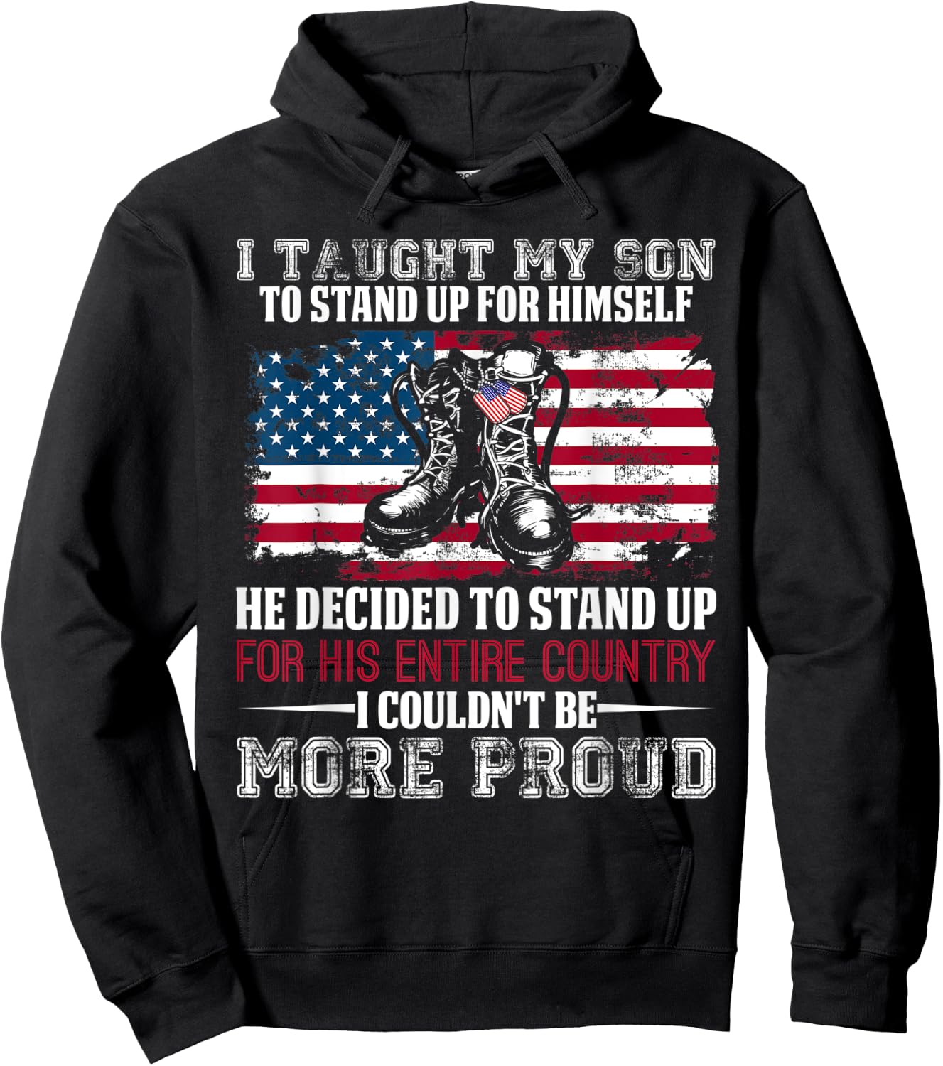 Proud Military Mom & Dad - I Taught My Son How to Stand Up Hoodie - Hoodie | Black