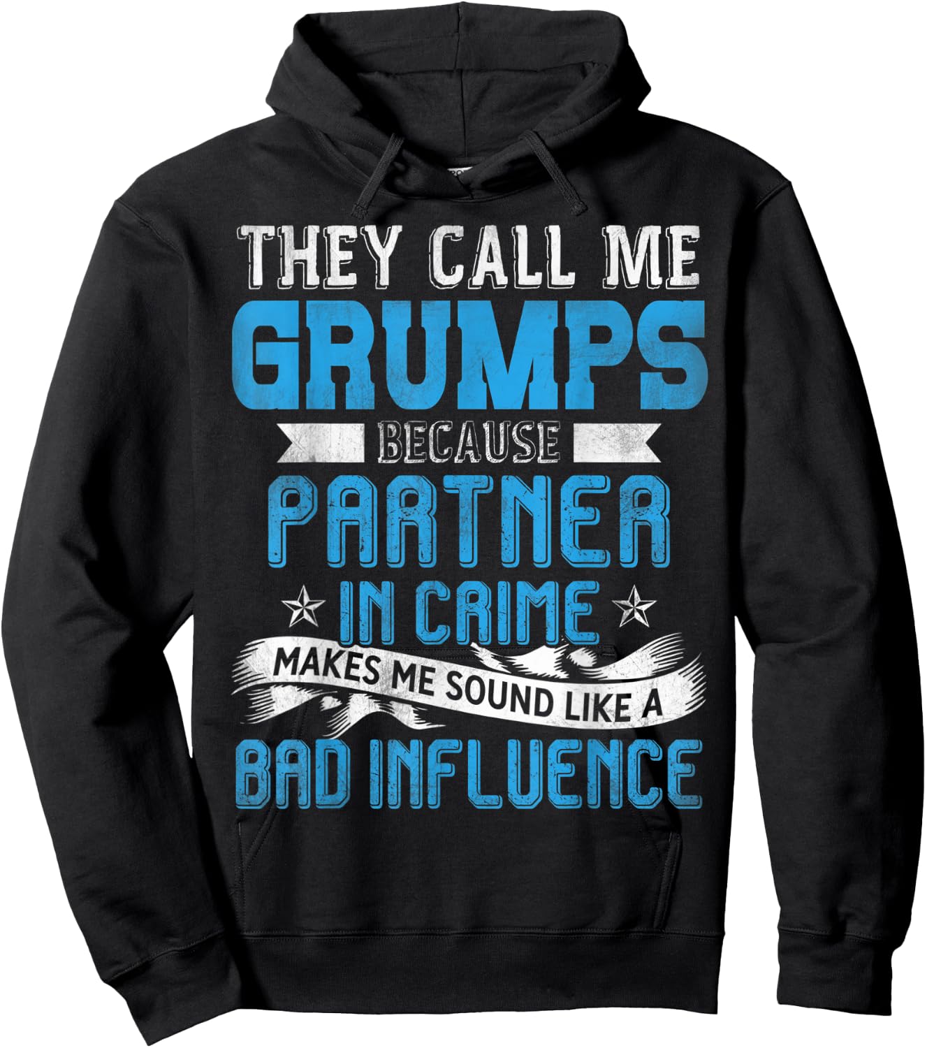 They Call Me Grumps Partner In Crime Fathers Day Hoodie - Hoodie | Black