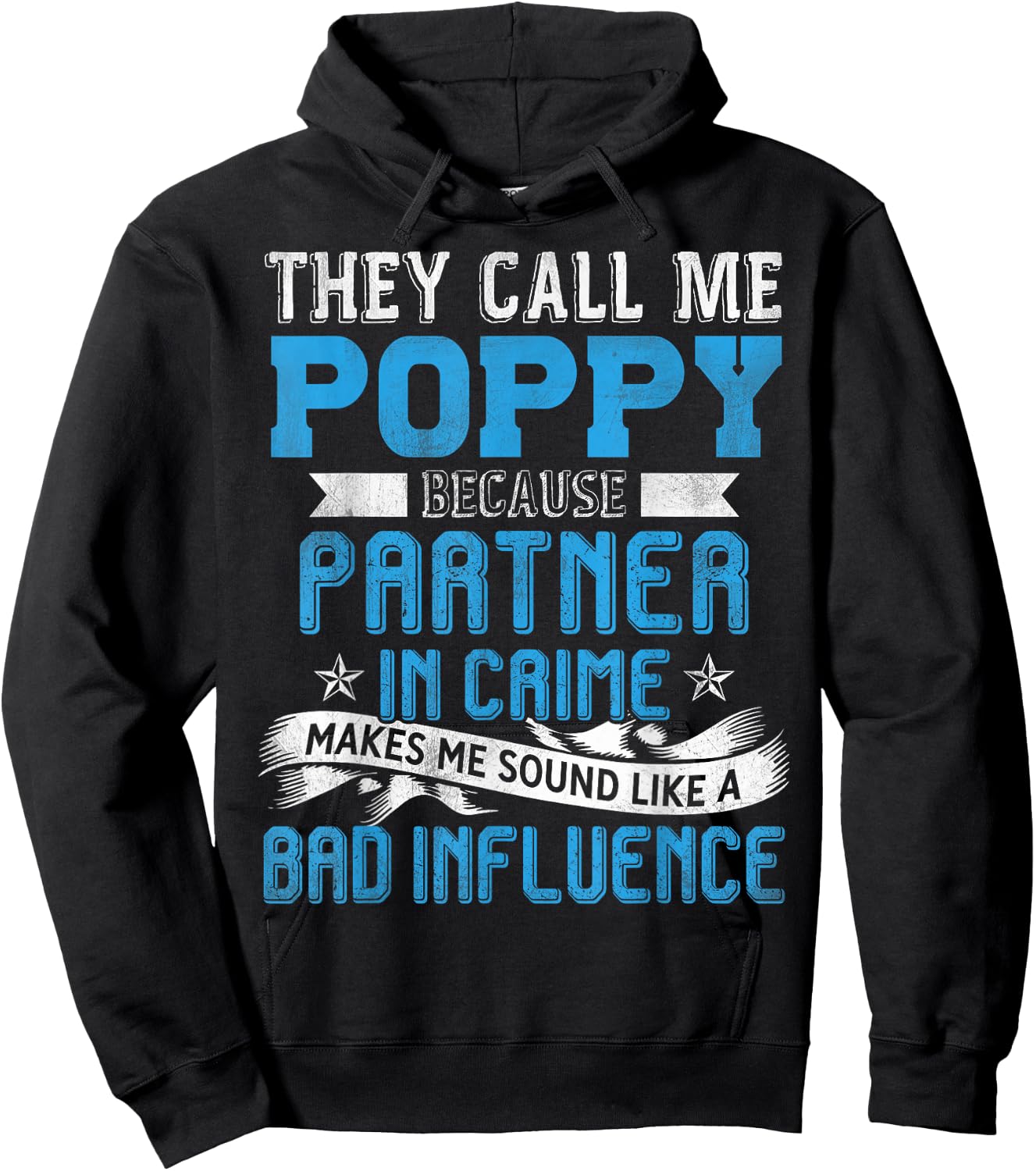 They Call Me Poppy Because Partner In Crime Fathers Day Hoodie - Hoodie | Black