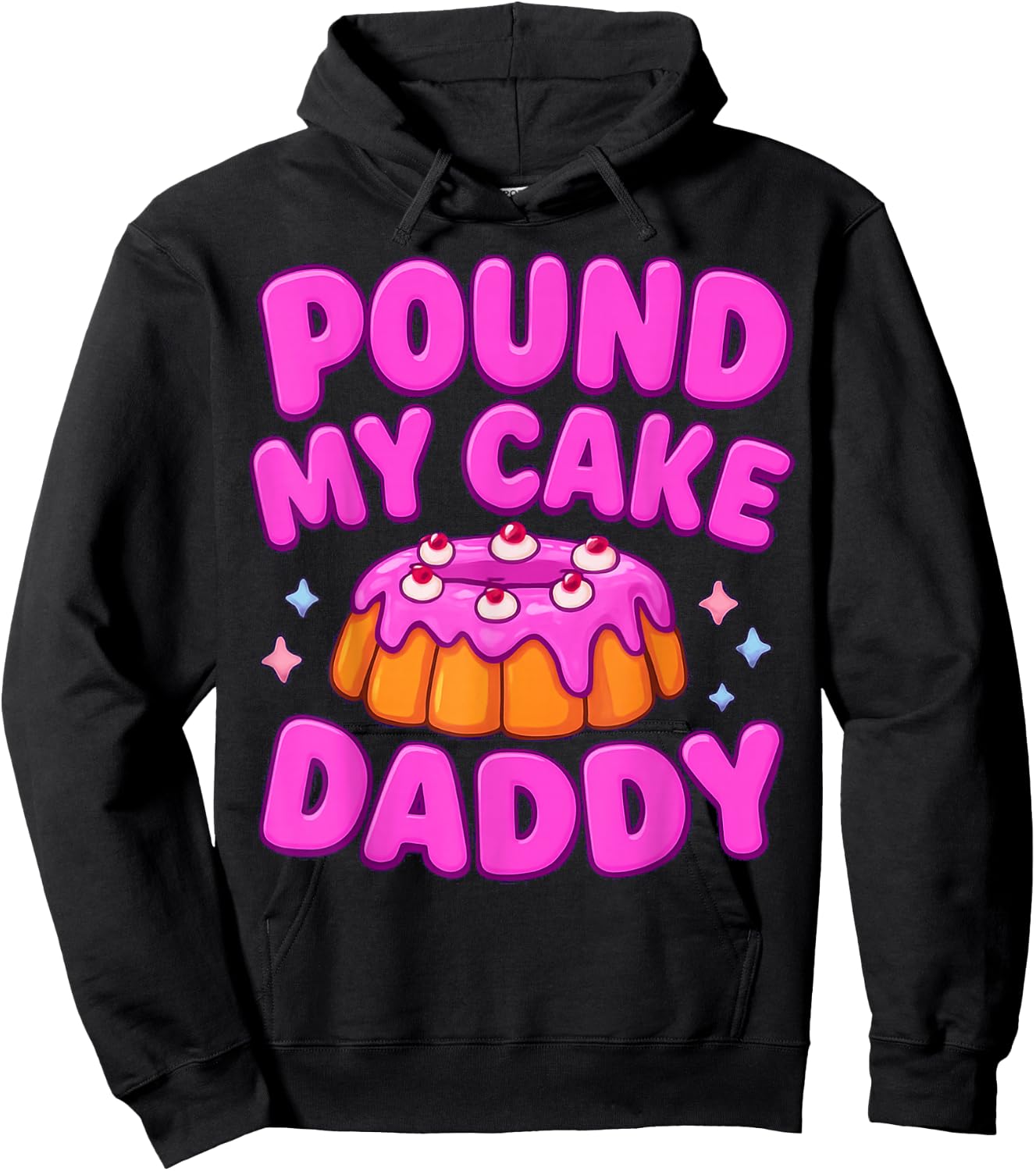 Pound My Cake Daddy Playful Humor Hoodie - Hoodie | Black