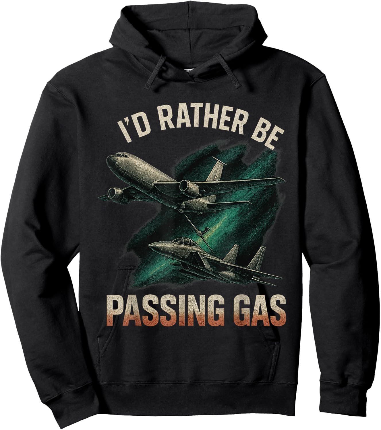 Kc135 F22 Shirt Kc135 Shirt Plane I'd Rather Be Passing Gas Hoodie - Hoodie | Black