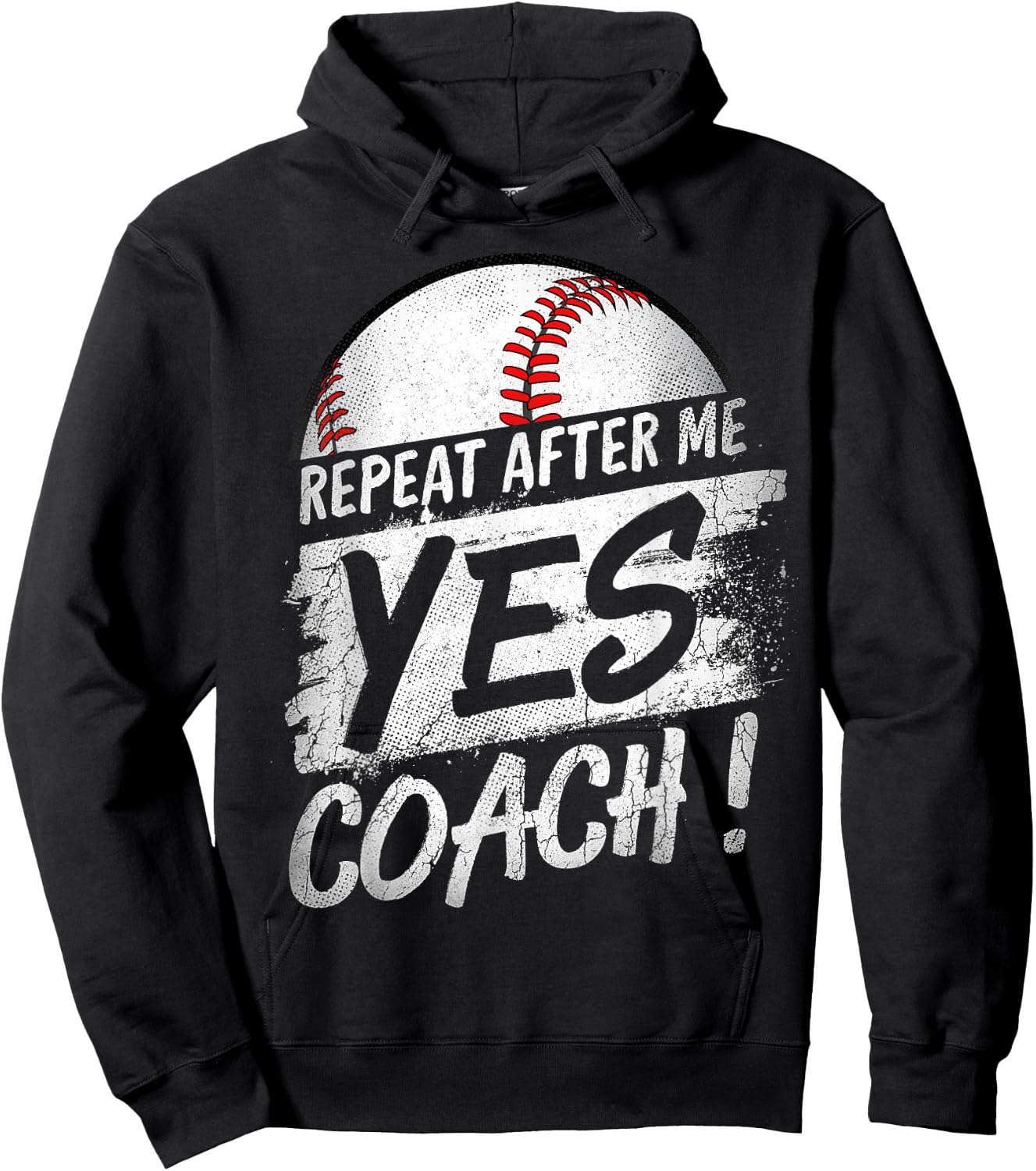 Repeat After Me Yes Coach T shirt Baseball Funny Sport Gifts Hoodie - Hoodie | Black