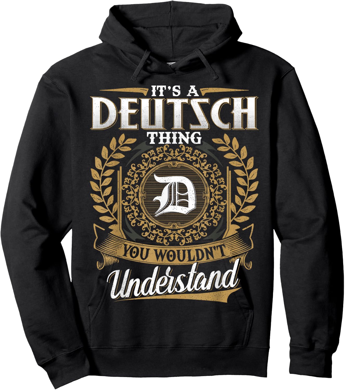 It's A Deutsch Thing You Wouldn't Understand Name Classic Hoodie - Hoodie | Black
