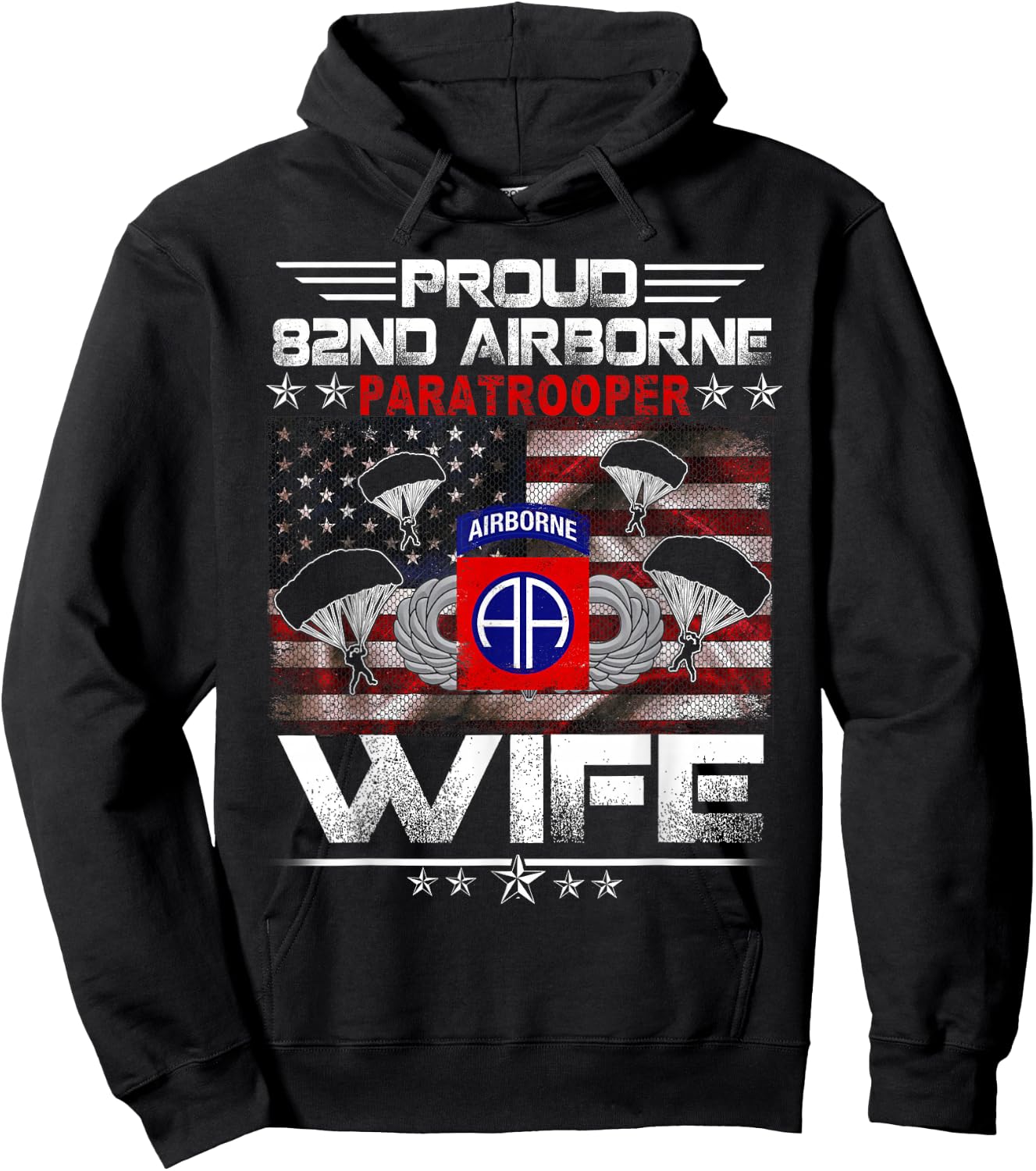 Proud 82nd Airborne Paratrooper Wife US Flag - Veterans Hoodie - Hoodie | Black