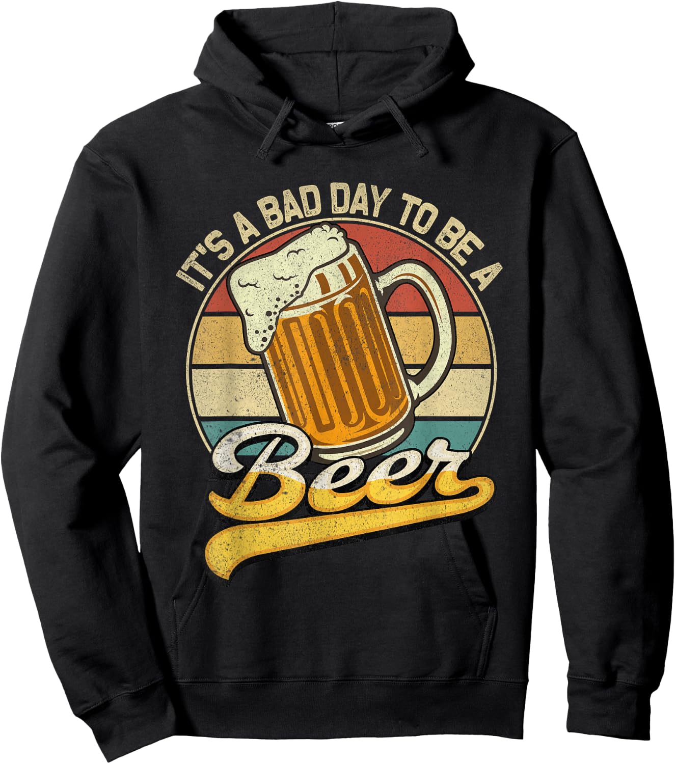 Its A Bad Day to Be A Beer Hoodie - Hoodie | Black